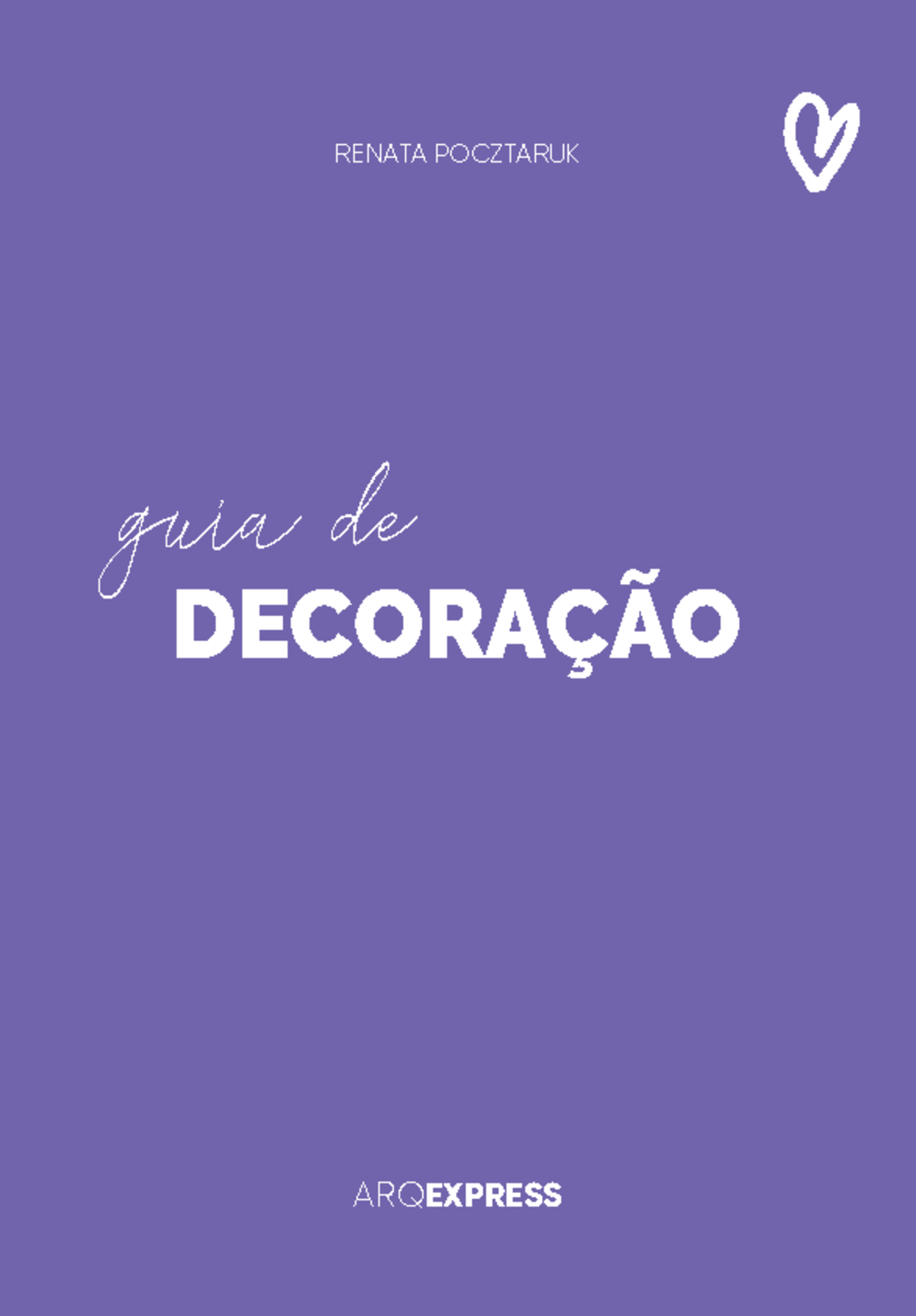 Guia de Decoração - guia de RENATA POCZTARUK ARQEXPRESS DECORAÇÃO guia ...