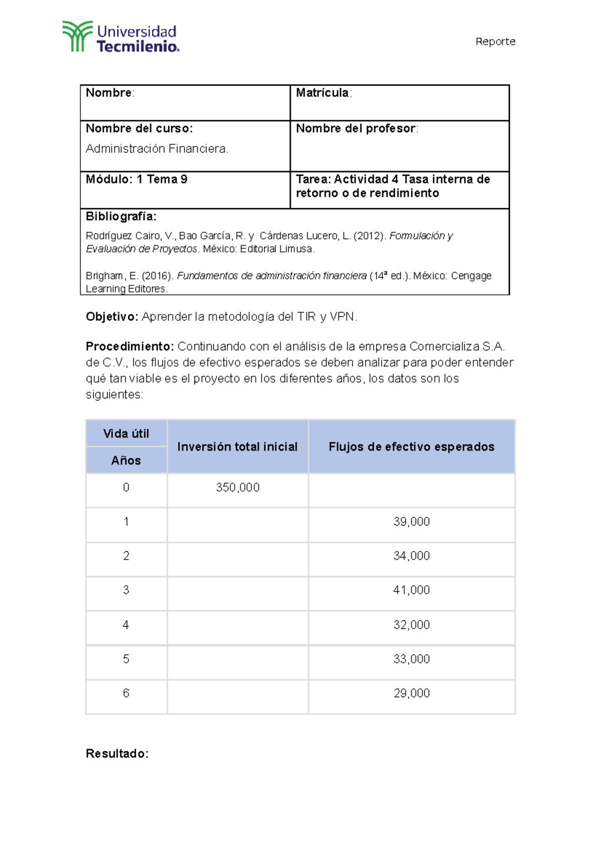 Actividad 4 administracion financiera - Nombre: Matrícula: Nombre del ...