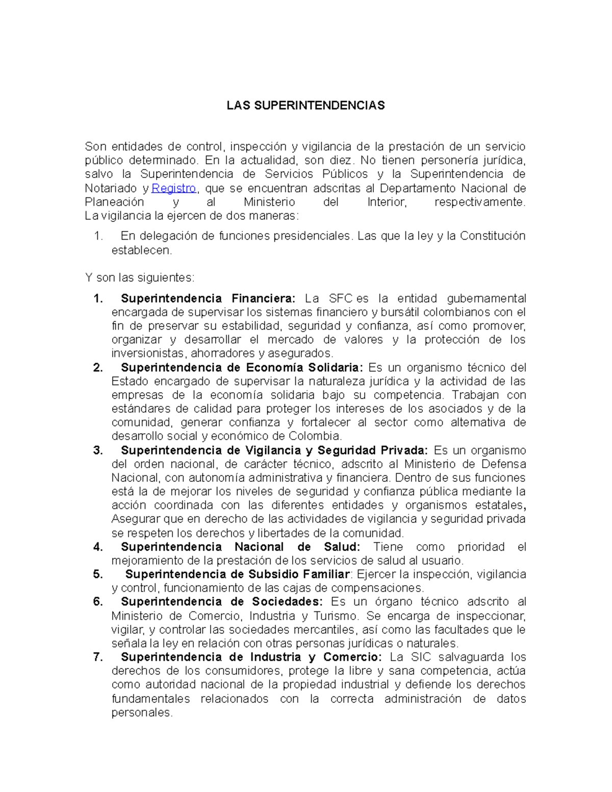 Las Superintendencias LAS SUPERINTENDENCIAS Son entidades de control