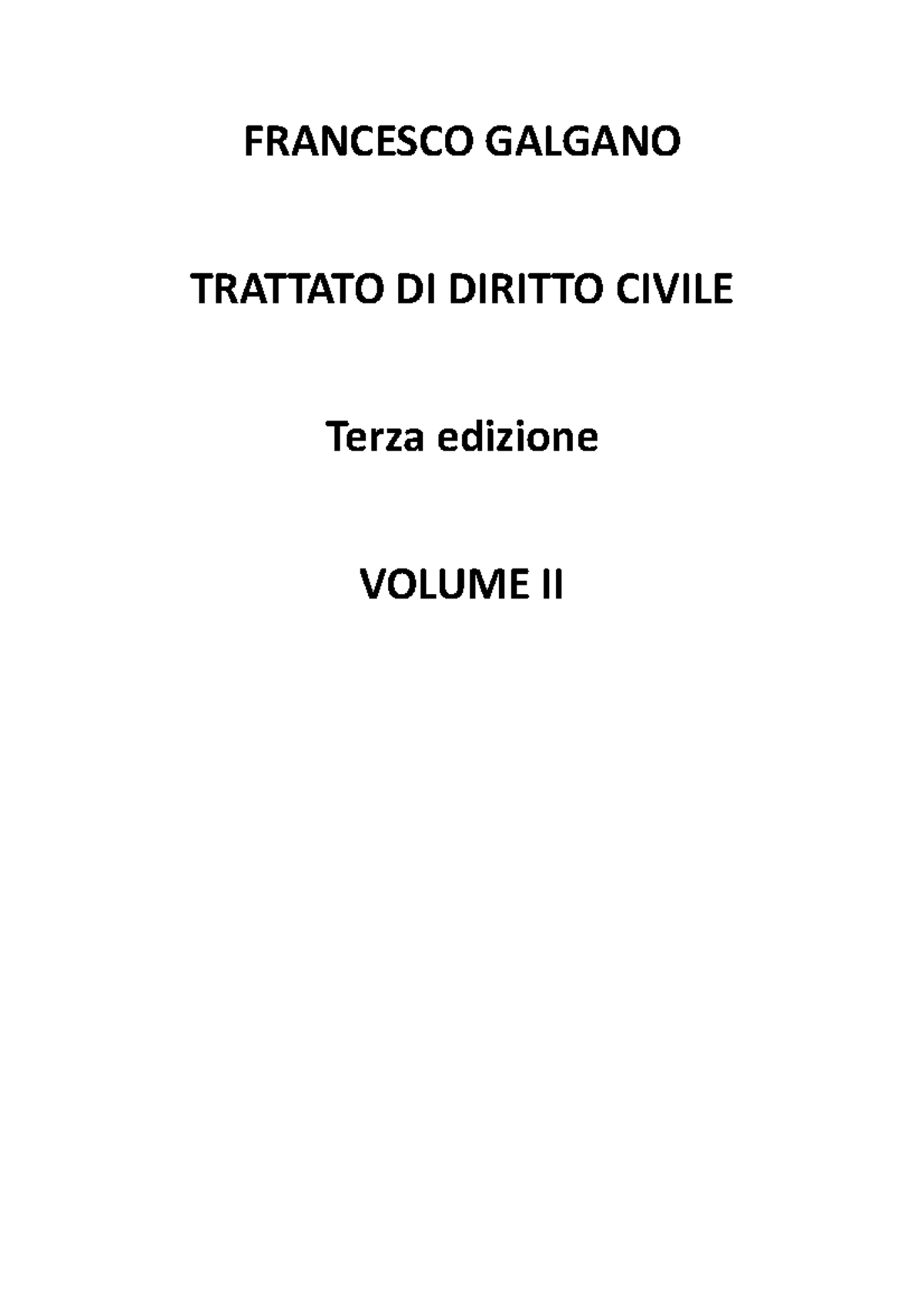 Riassunto diritto civile da pagina 1 a 709 da 743 a 753 e da 793 a 800 FRANCESCO GALGANO Riassunto diritto civile da pagina 1 a 709 da 743 a 753 e da 793 a 800 FRANCESCO GALGANO