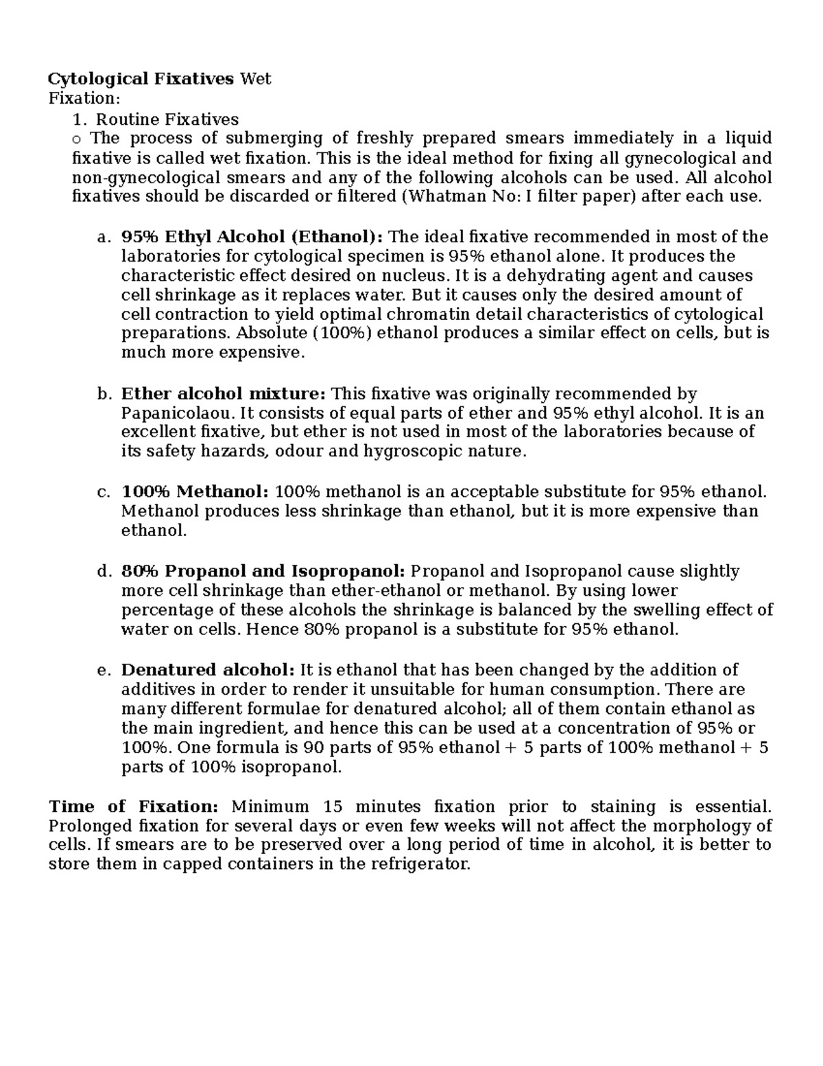 Cytological Fixatives Routine Fixatives o The process of submerging