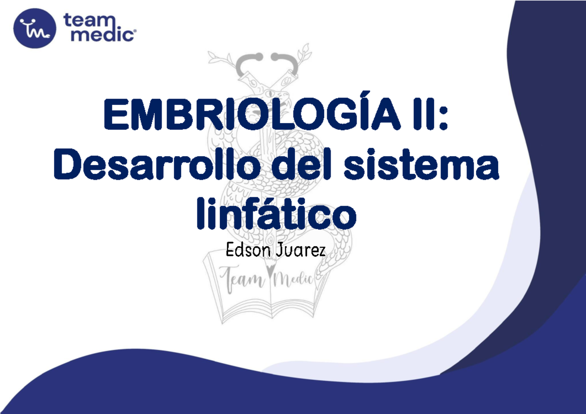 s4- Sistema- Linfatico - EMBRIOLOGÍA II: Desarrollo del sistema