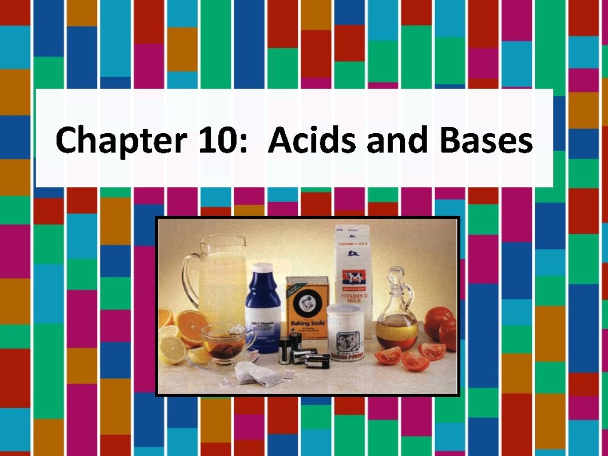 08 Acids and Bases Chapter 10 Acids and Bases Explaining the