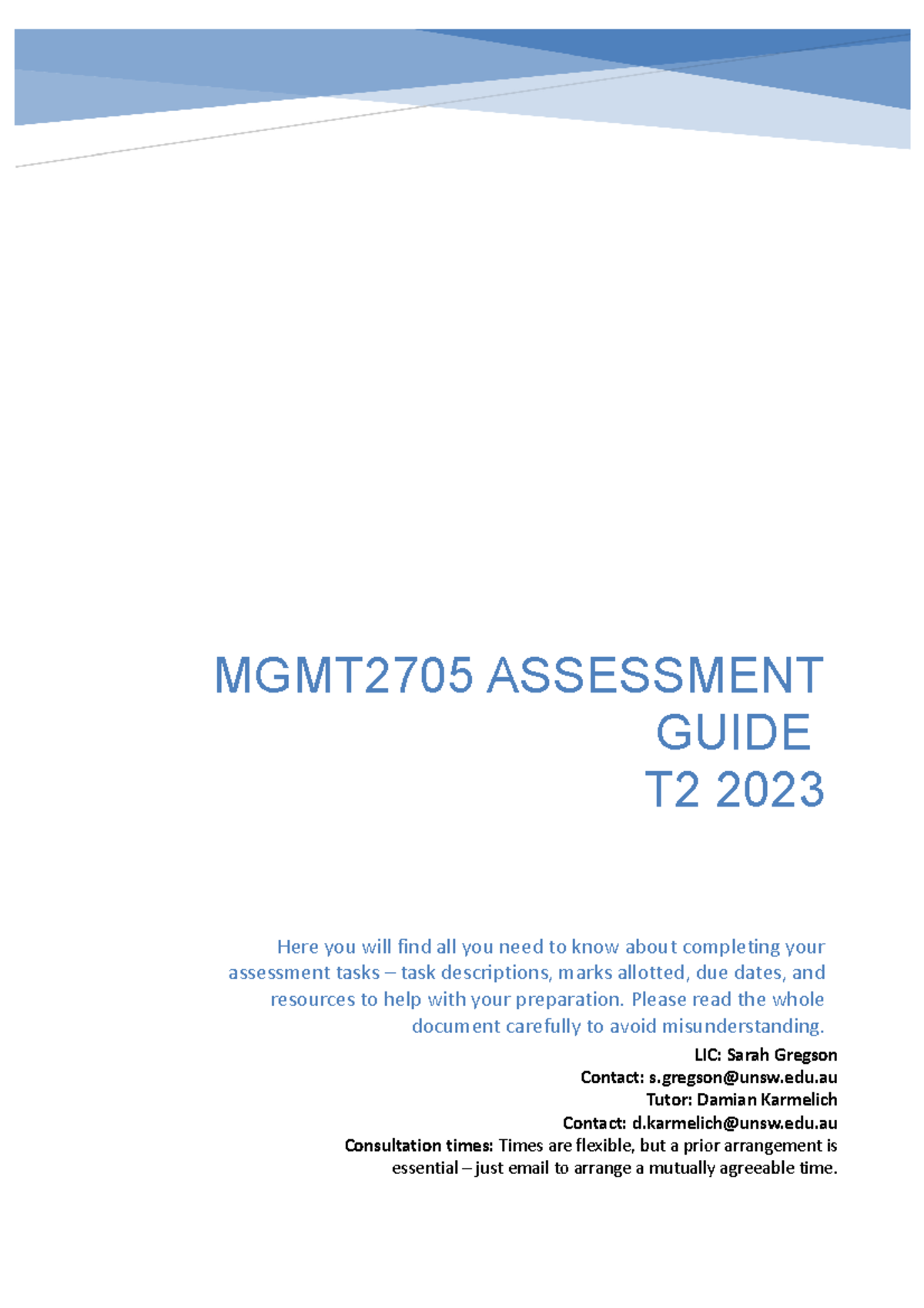 T2 2023 Assessment Guide Here you will find all you need to know about completing your