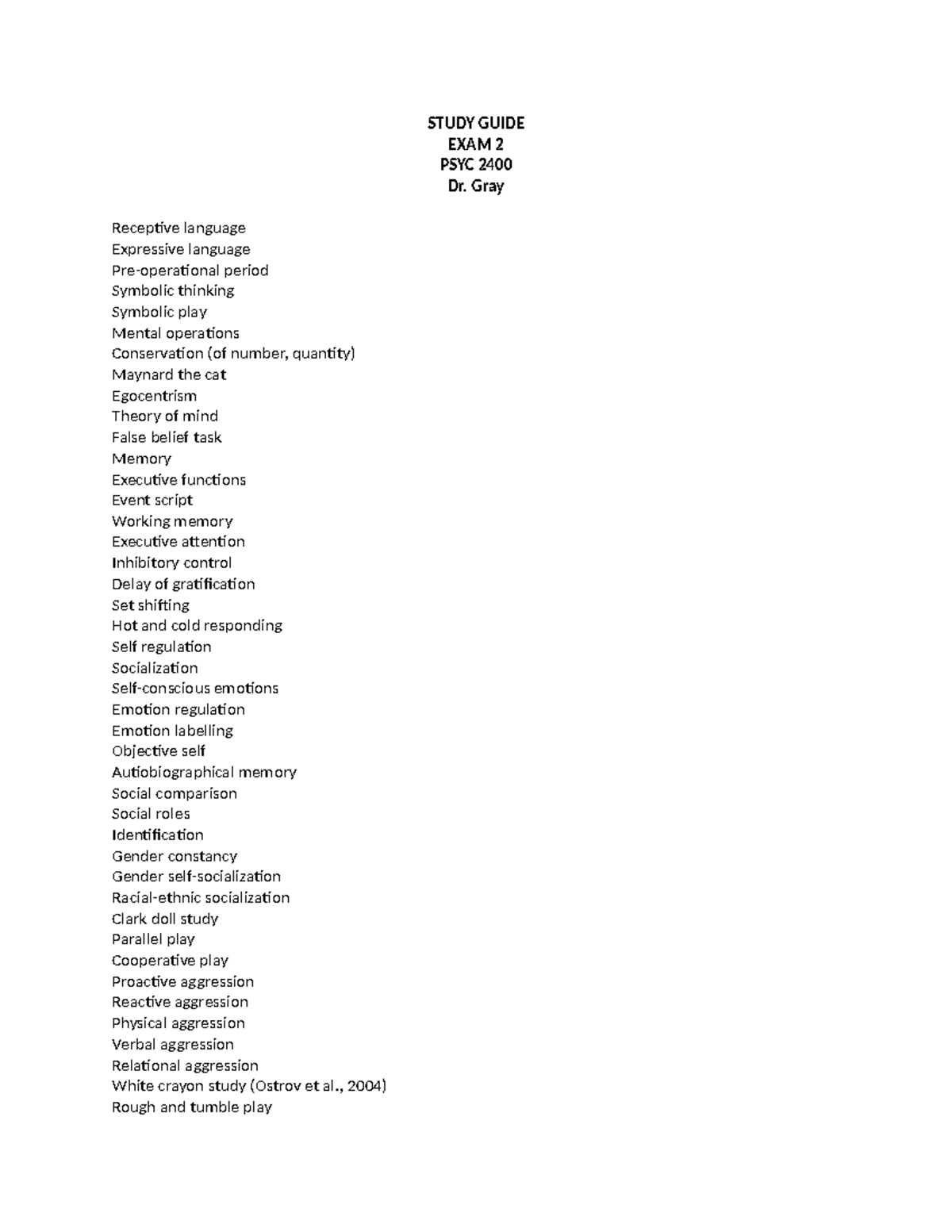 Study guide exam 2 - STUDY GUIDE EXAM 2 PSYC 2400 Dr. Gray Receptive ...