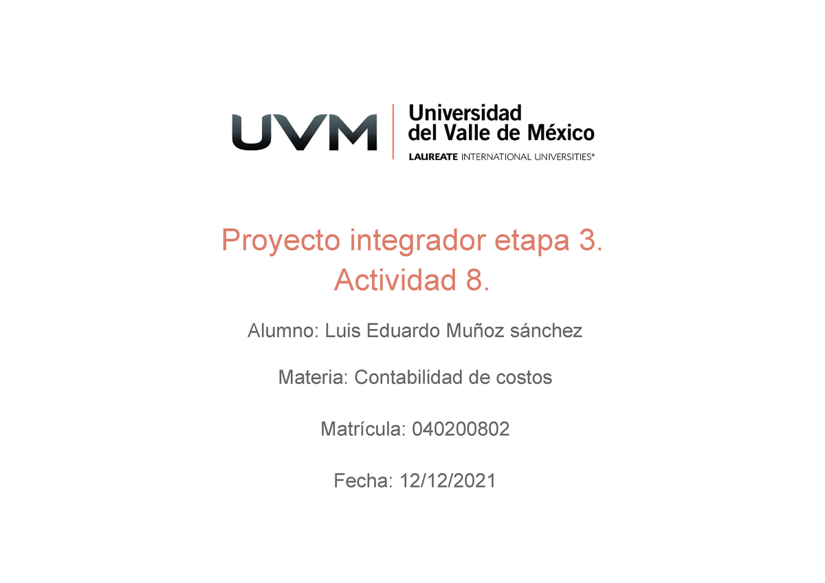 Actividad 8 Proyecto Integrador Contabilidad De Costos Actividad 4 Proyecto Integrador 7545