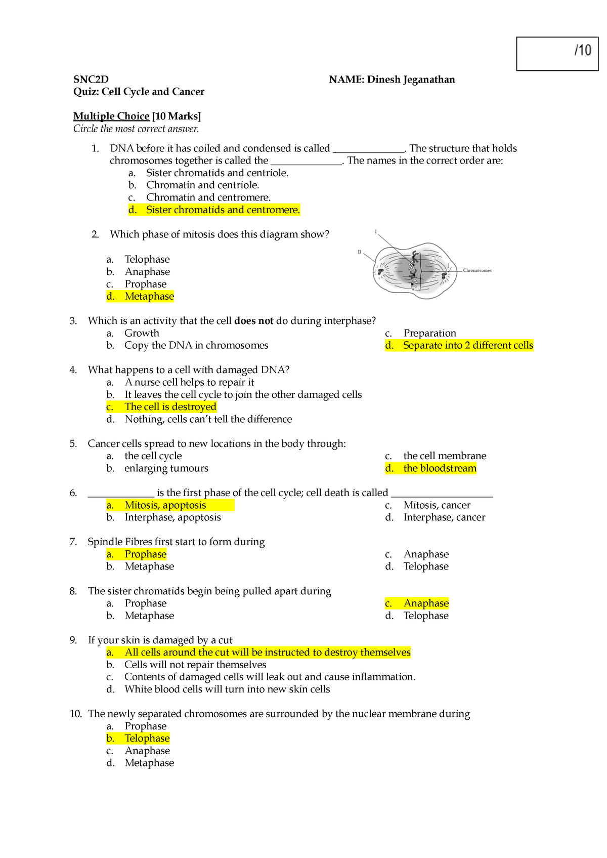 Dinesh Jeganathan - Mitosis and Cancer Quiz - SNC2D NAME: Dinesh ...