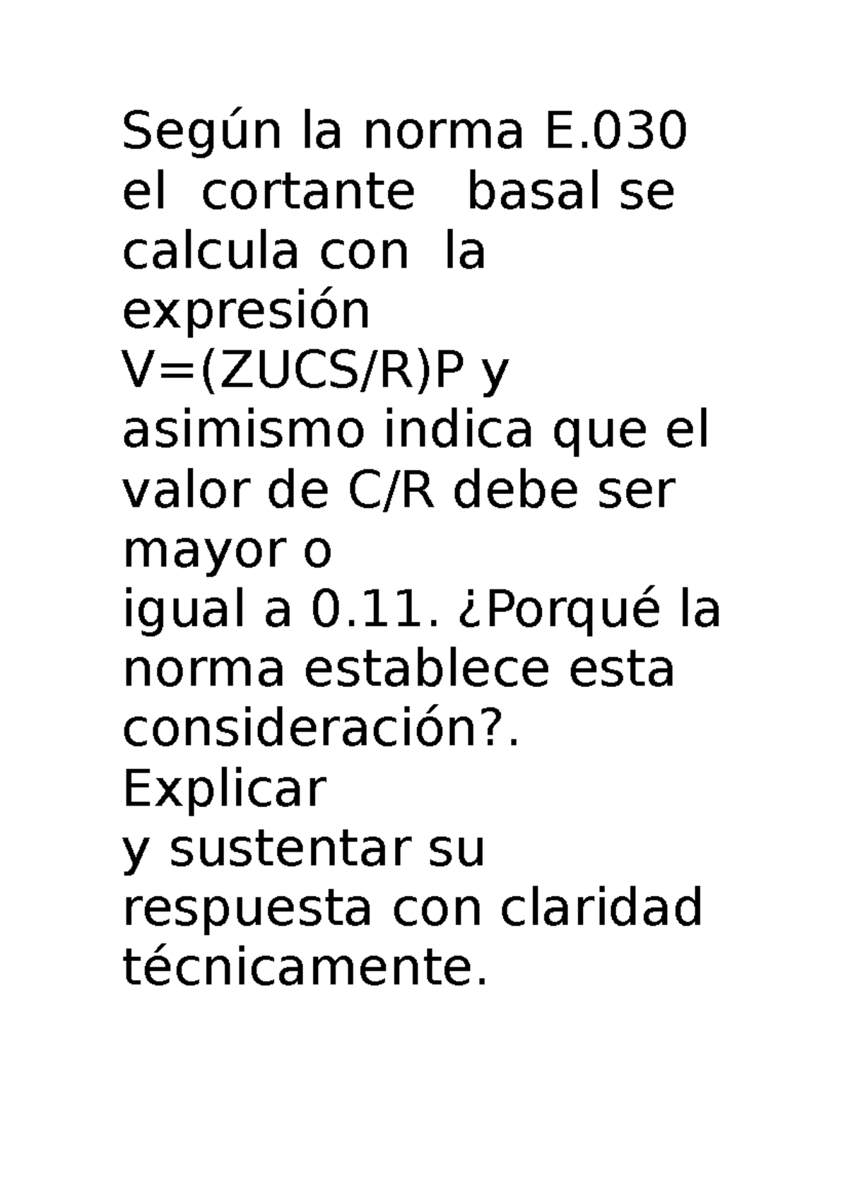 Aaaaaa - ASDASDAS - Según la norma E. el cortante basal se calcula con ...
