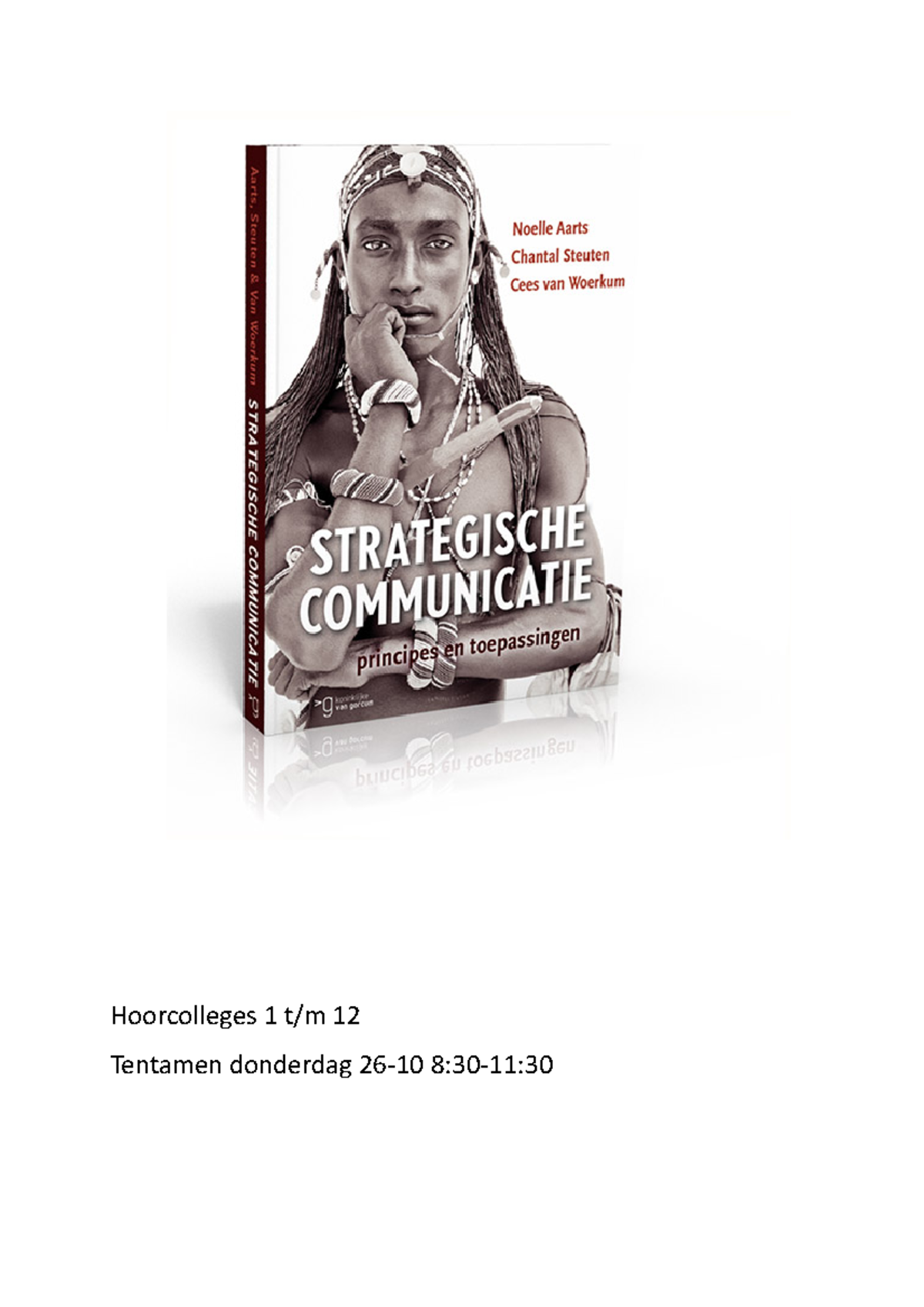 Samenvatting Strategische Communicatie Hoorcolleges 1 12 Tentamen Donderdag College 1