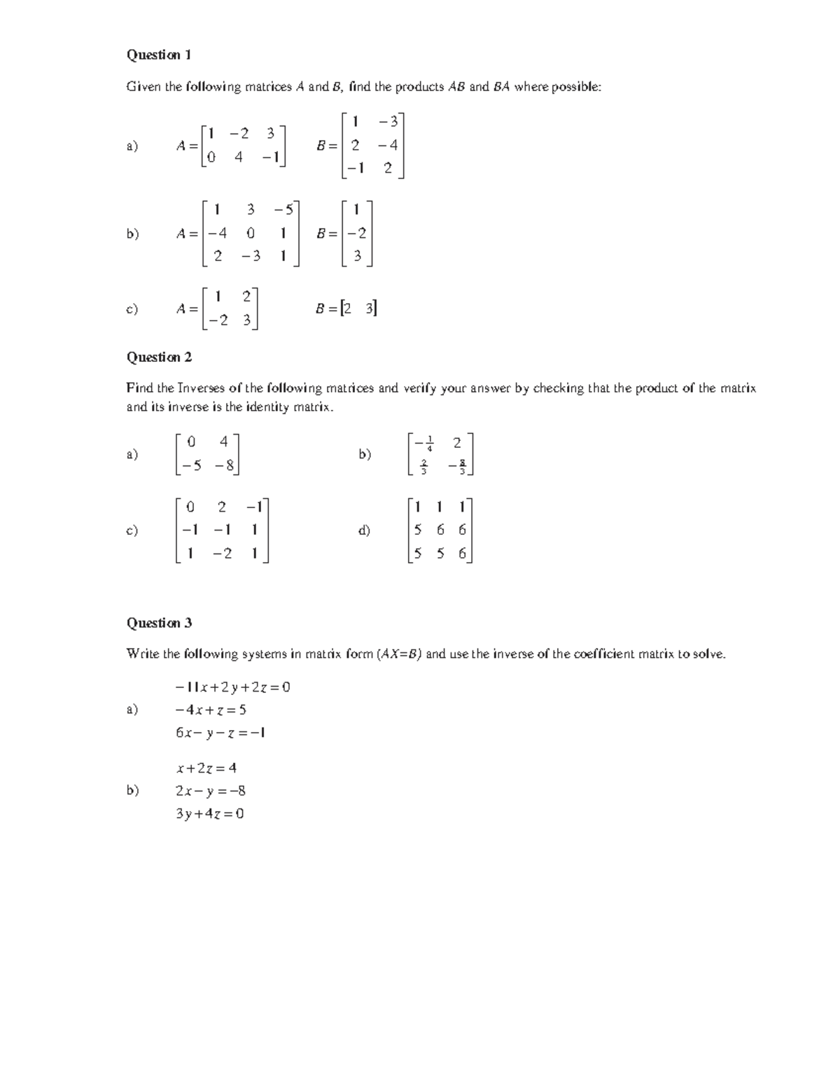 Alg3 Matrix Algebra Tut Questions good - Question 1 Given the following ...