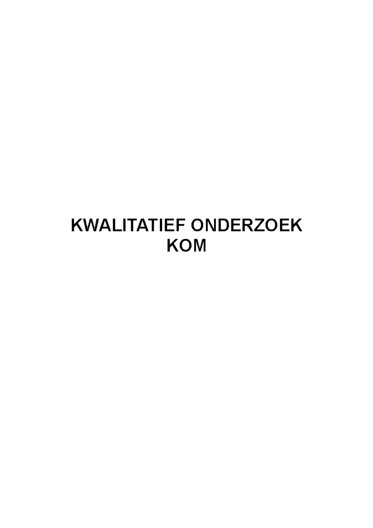 Kwalitatief Onderzoek Samenvatting - KWALITATIEF ONDERZOEK KOM ...