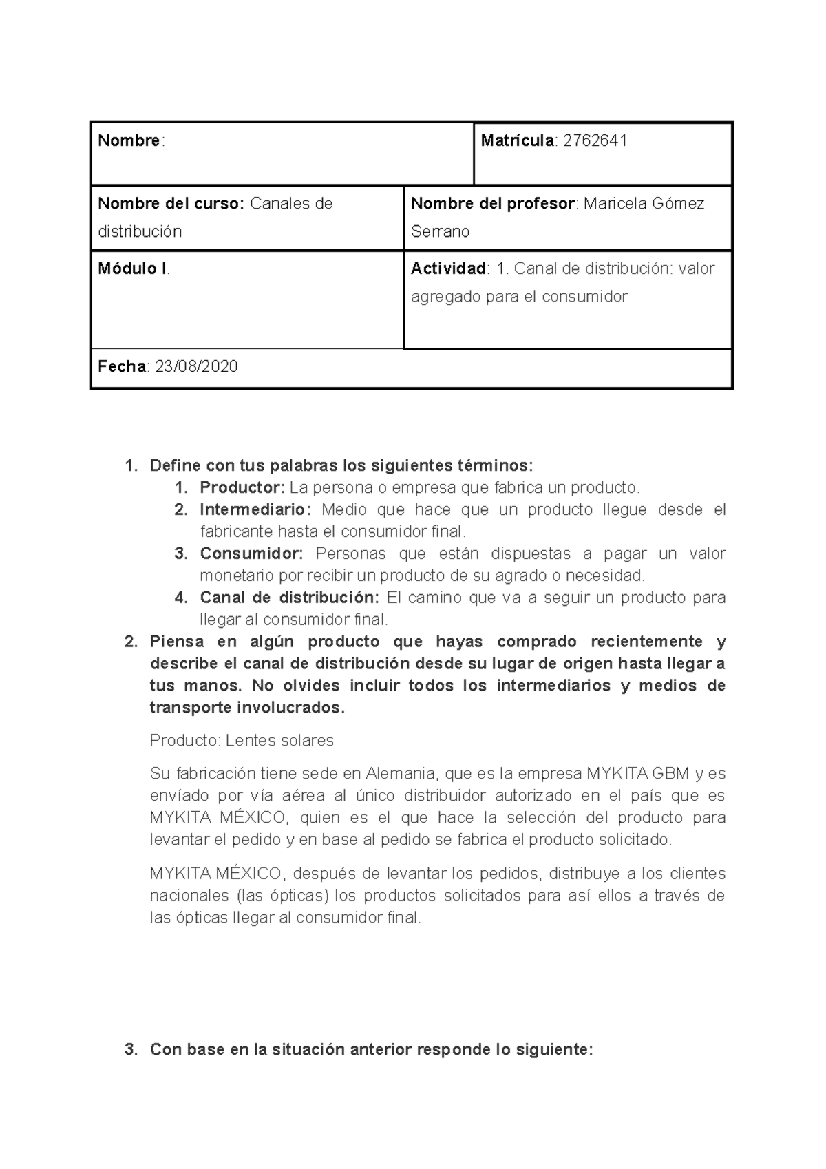 Actividad 1 - Canales - Nombre : Matrícula : 2762641 Nombre del curso ...