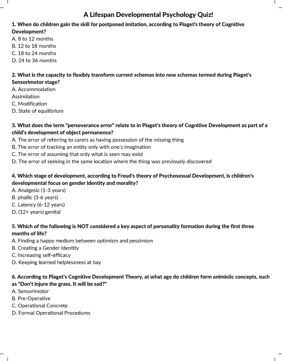 A Lifespan Developmental Psychology Quiz 8 to 12 months B. 12 to