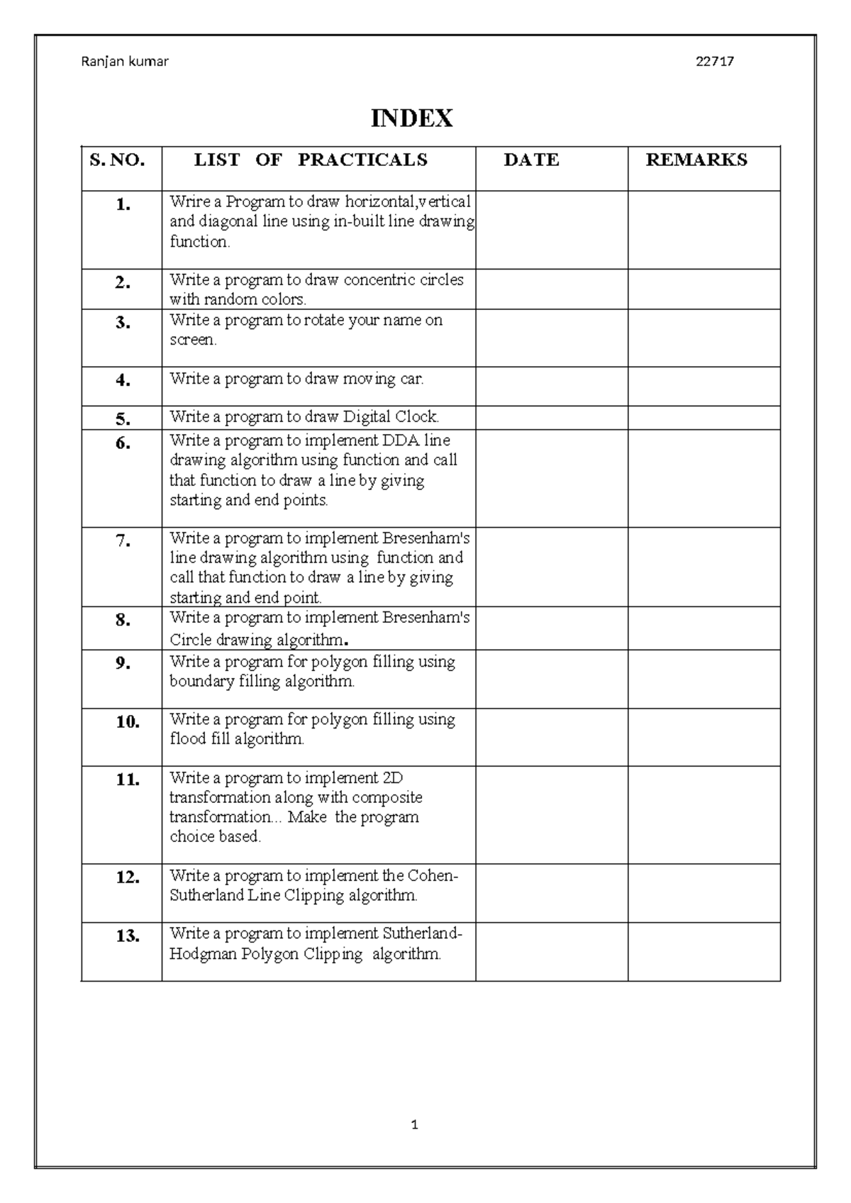 Computer graphics practical file - INDEX S. NO. LIST OF PRACTICALS DATE ...
