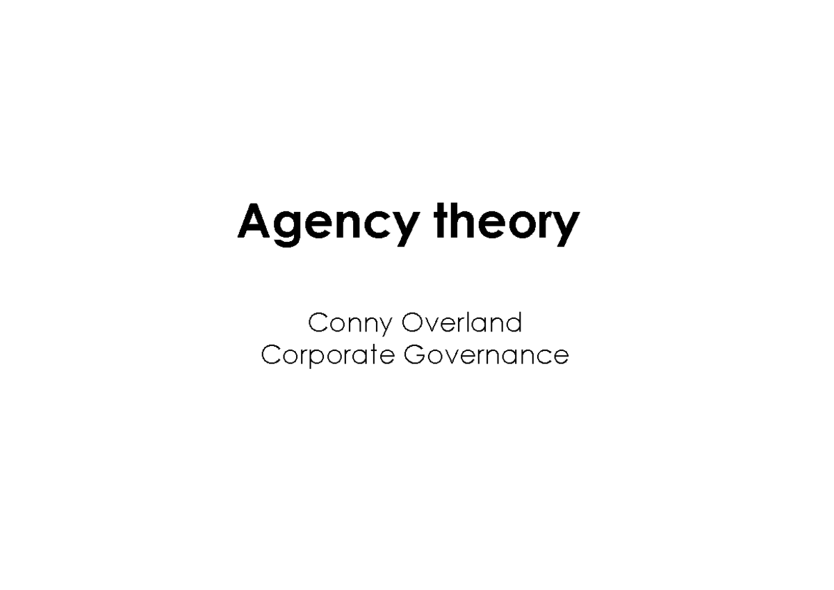 L4 Agency Slides Fourth Lecture Corporate Governance Agency Theory Conny Overland 0978