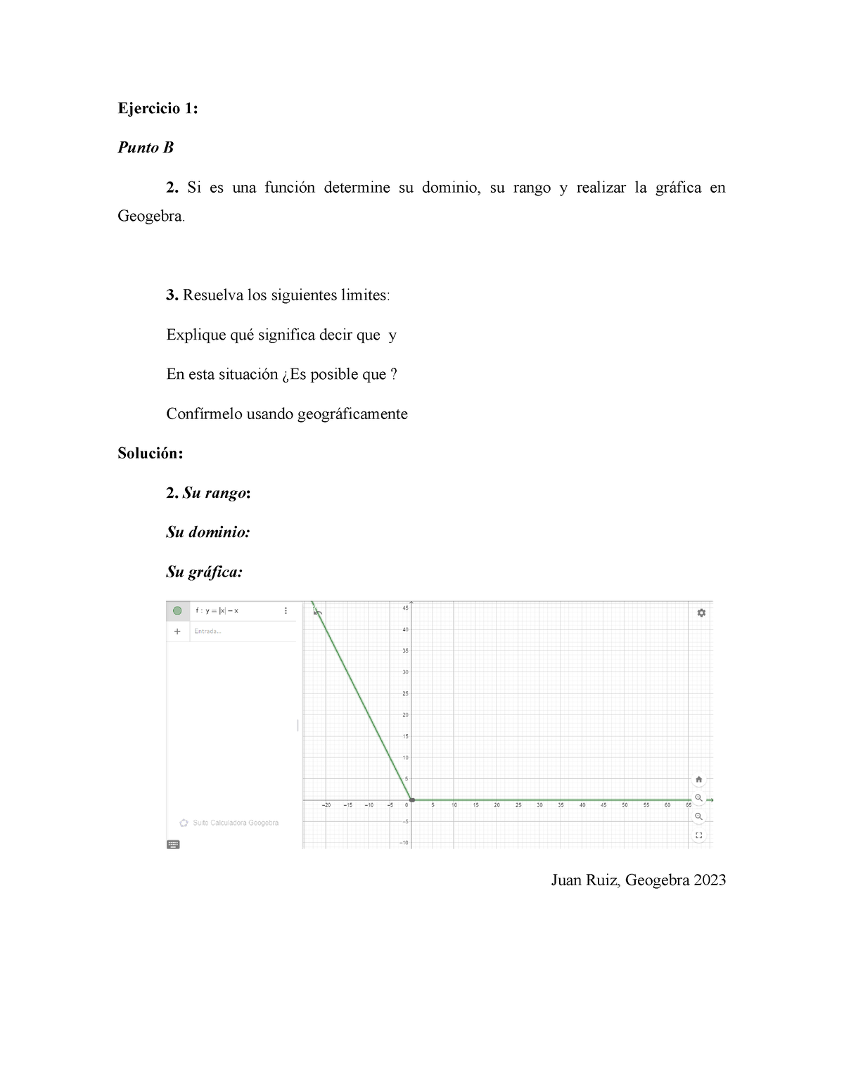 Ejercicios B Y E - Ejercicio 1: Punto B Si Es Una Función Determine Su ...