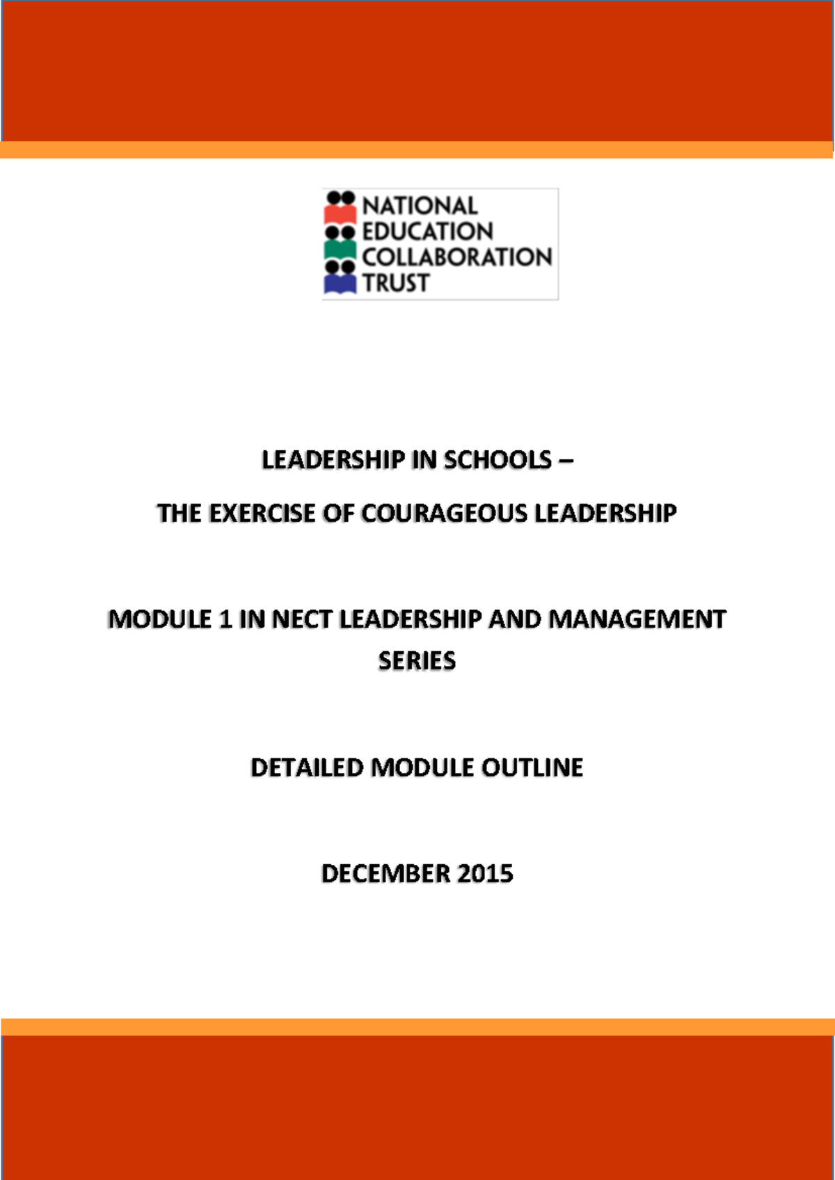 Courageous leadership module electronic - LEADERSHIP IN SCHOOLS – THE ...