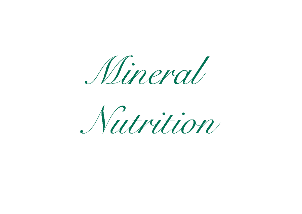 Mineral Nutrition Notes Mineral Nutrition Mineral Nutrition