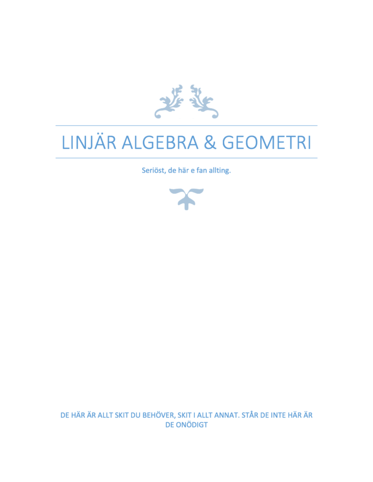 Linjär Algebra Och Geometri - All Skit Du Behöver Veta - SF1624 - Studocu