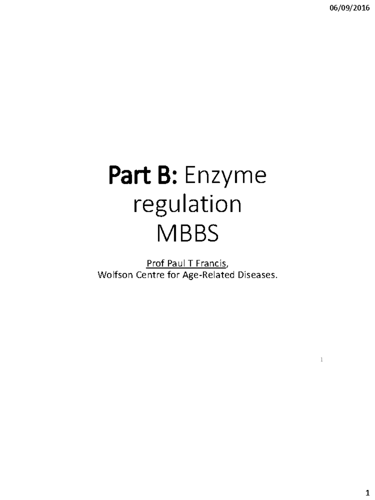 MBBS Enzyme Lectures Part B Kinetics 2016 Copy - Part B: Enzyme ...