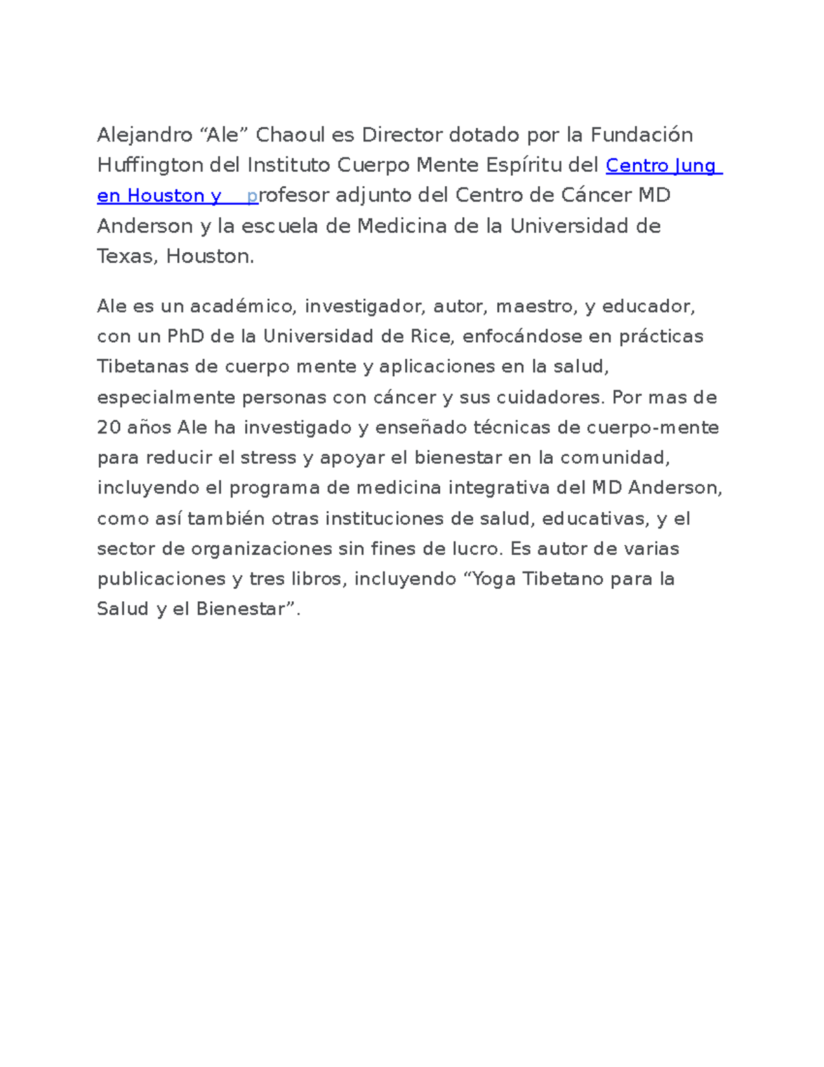 Ale bio en español hola Alejandro “Ale” Chaoul es Director dotado