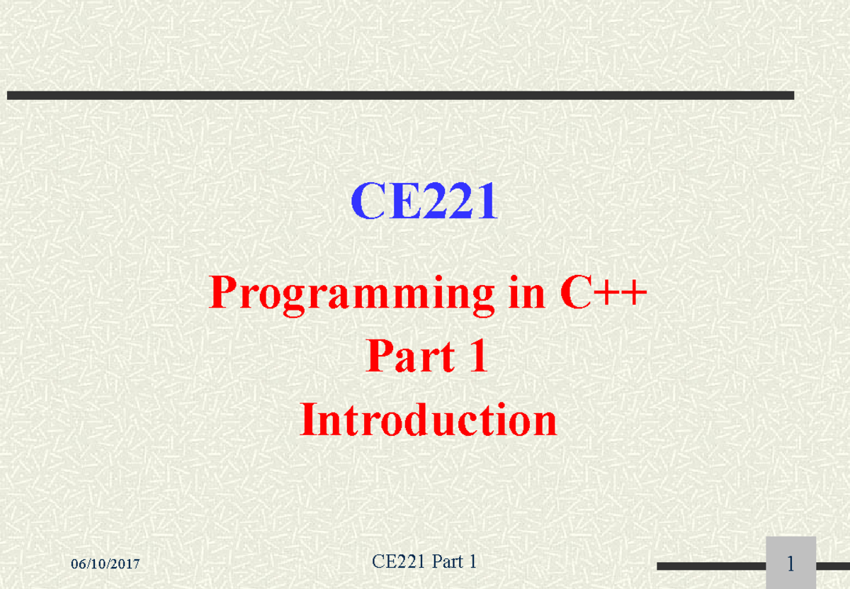 Part1 - Lecture notes 1 - CE221 Programming in C++ Part 1 Introduction ...