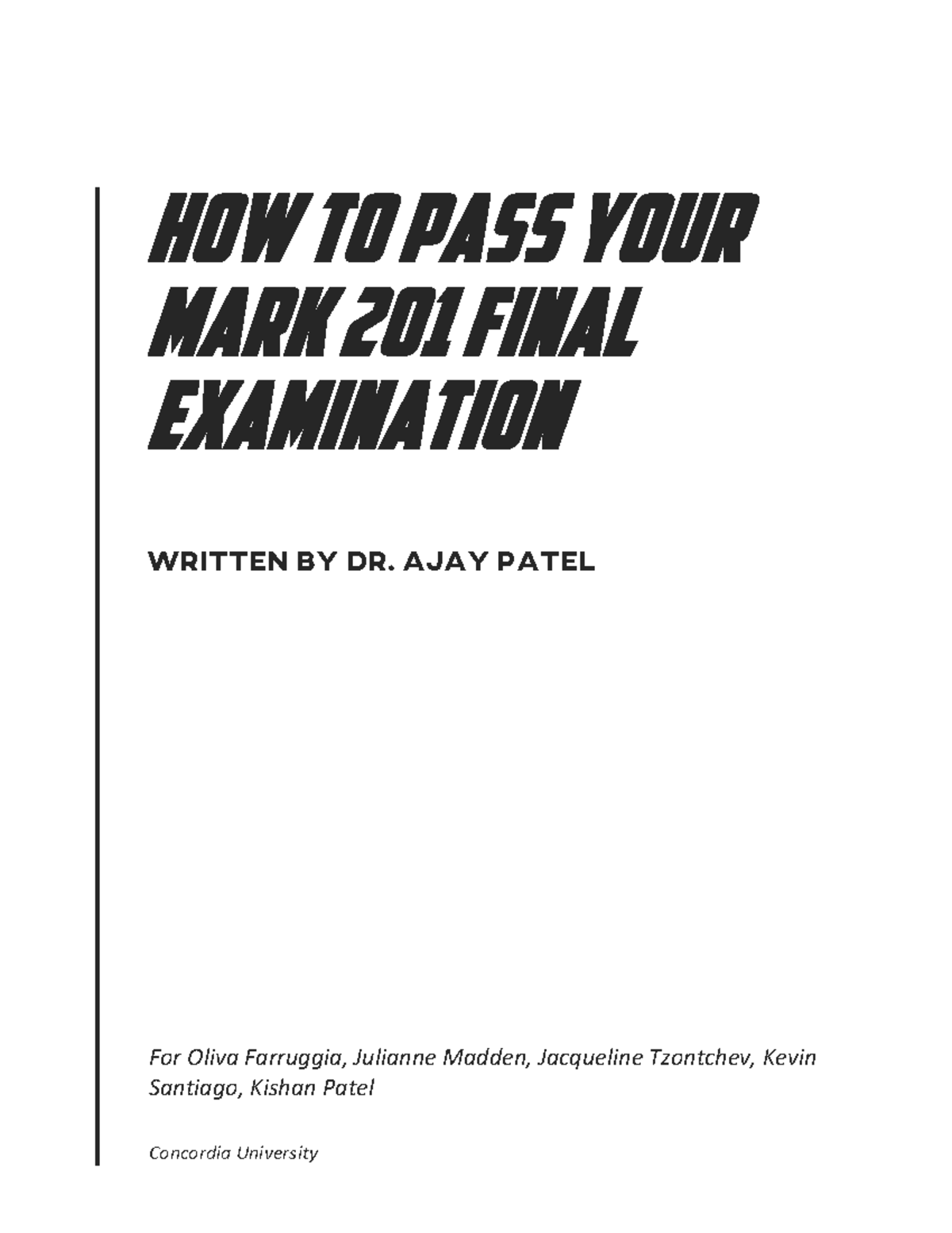 MARK201 Final Review HOW TO PASS YOUR MARK 201 FINAL EXAMINATION