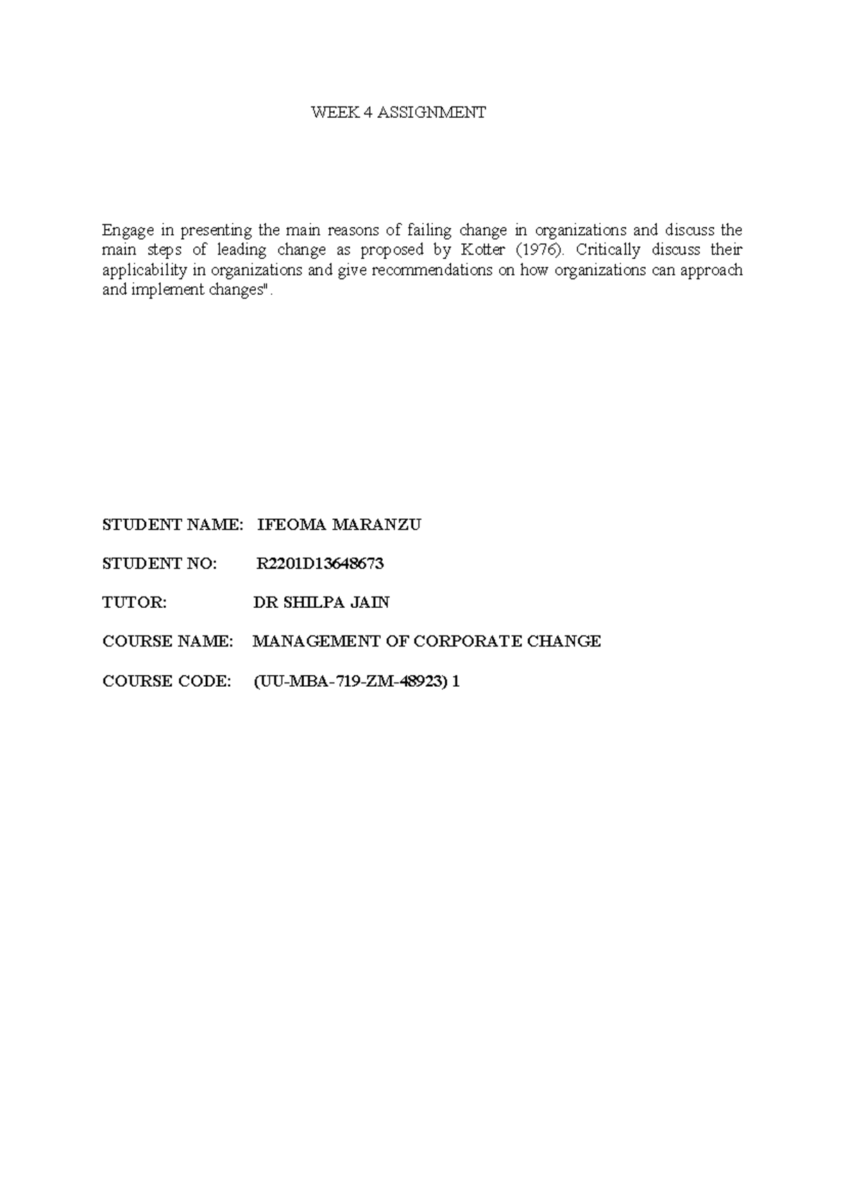 WEEK 4 Management FOR Change Assignment - WEEK 4 ASSIGNMENT Engage in ...