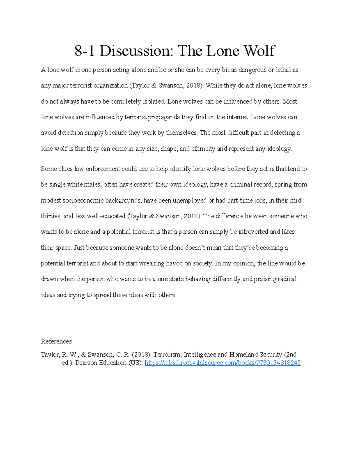 81 Discussion The Lone Wolf While they do act alone, lone wolves do not always have to be