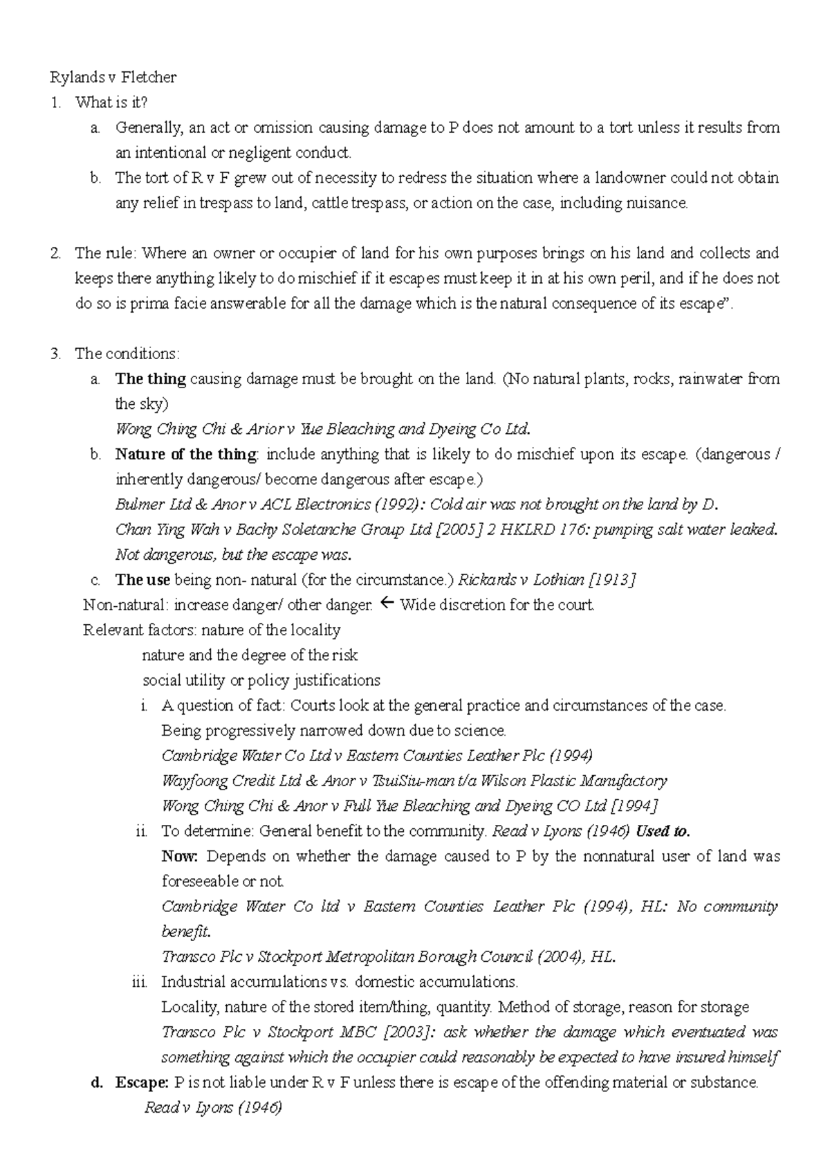 Ryland v Flechter Rylands v Fletcher What is it? a. Generally, an act or omission causing