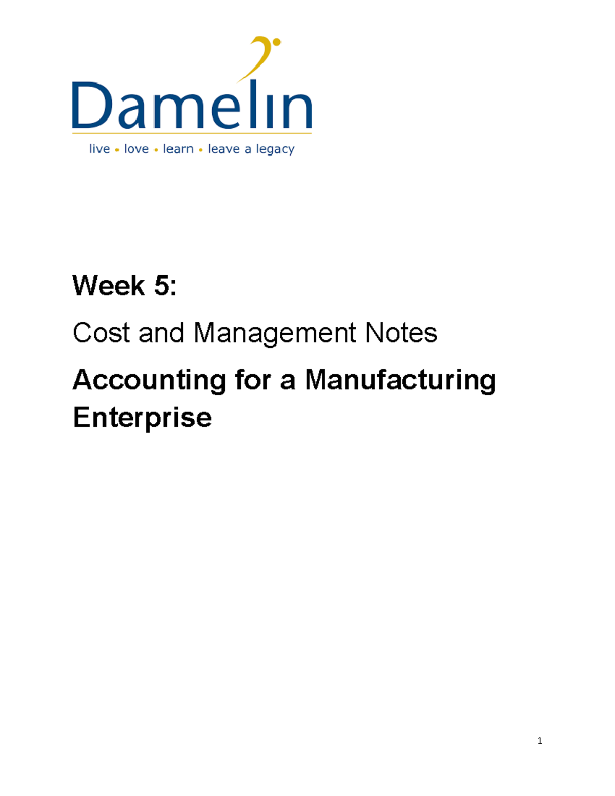 WEEK 5 Accounting FOR A Manufacturing Enterprise Notes - Week 5: Cost ...