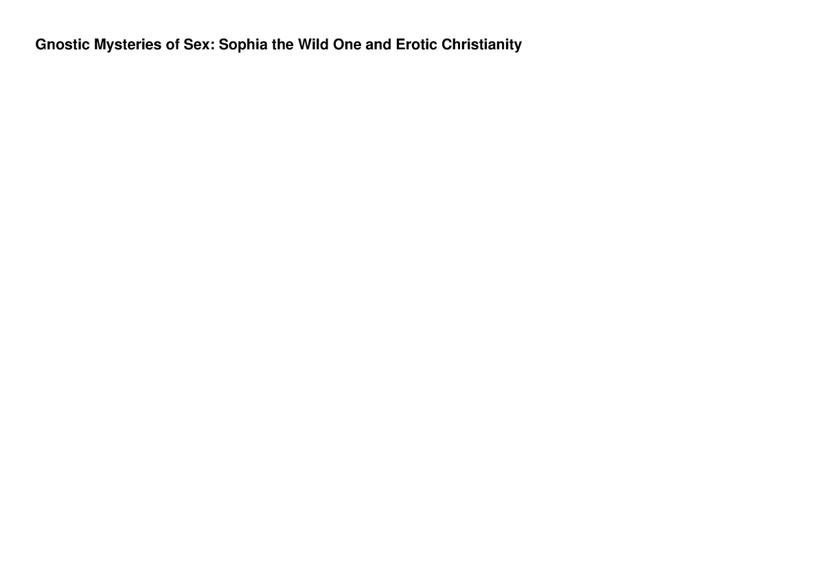 Download Book [pdf] Gnostic Mysteries Of Sex Sophia The Wild One And