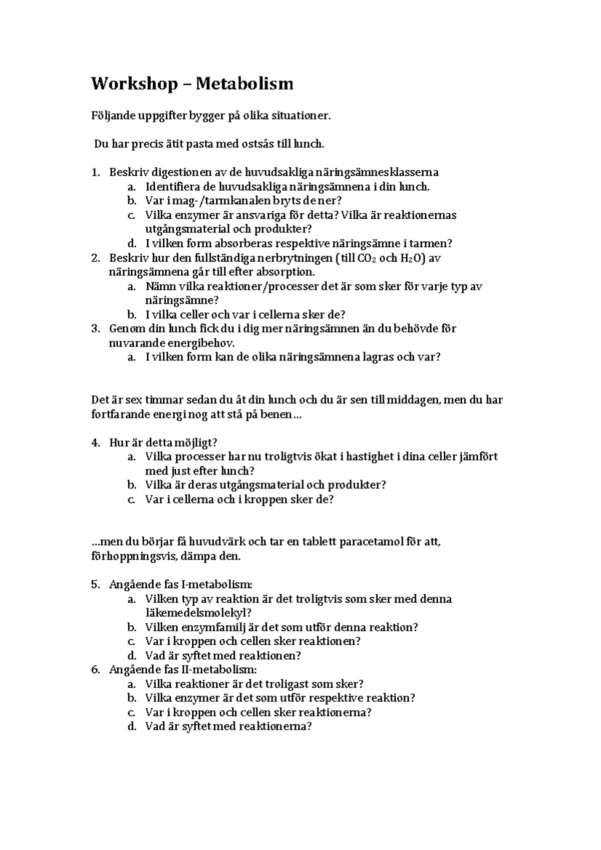 Workshop-Metabolism-1 - Workshop – Metabolism Följande Uppgifter Bygger ...