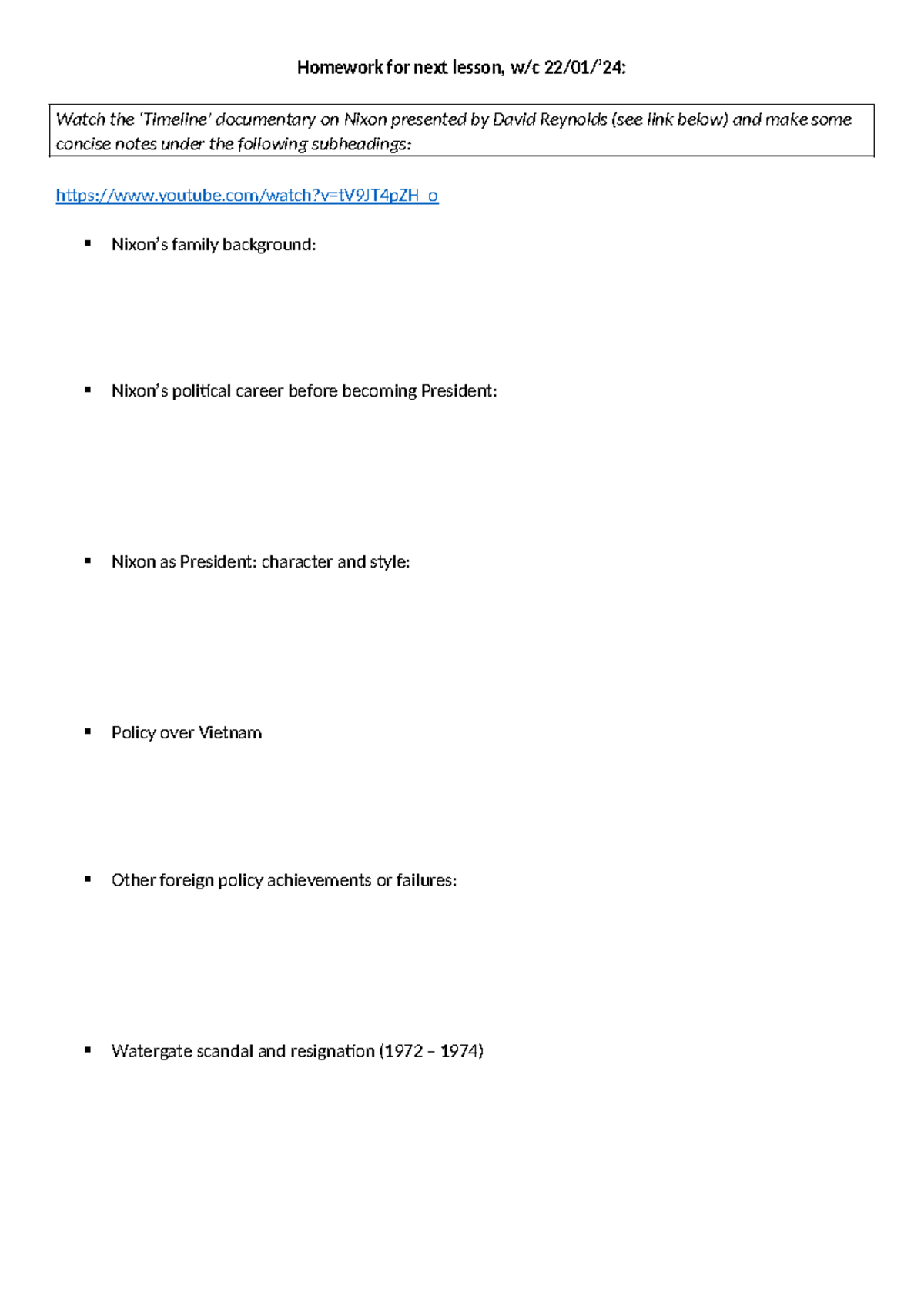Documentary and Watergate summary on Nixon Homework for next lesson