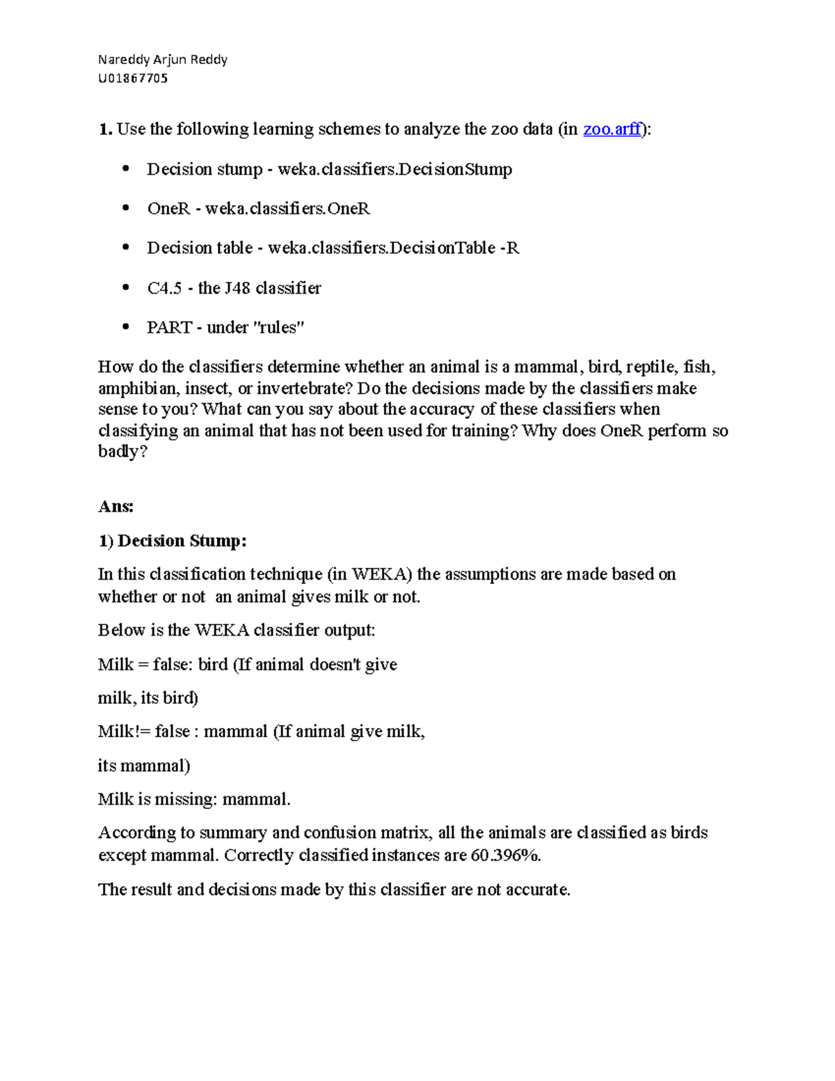 DM 2 - assignment - U Use the following learning schemes to analyze the ...