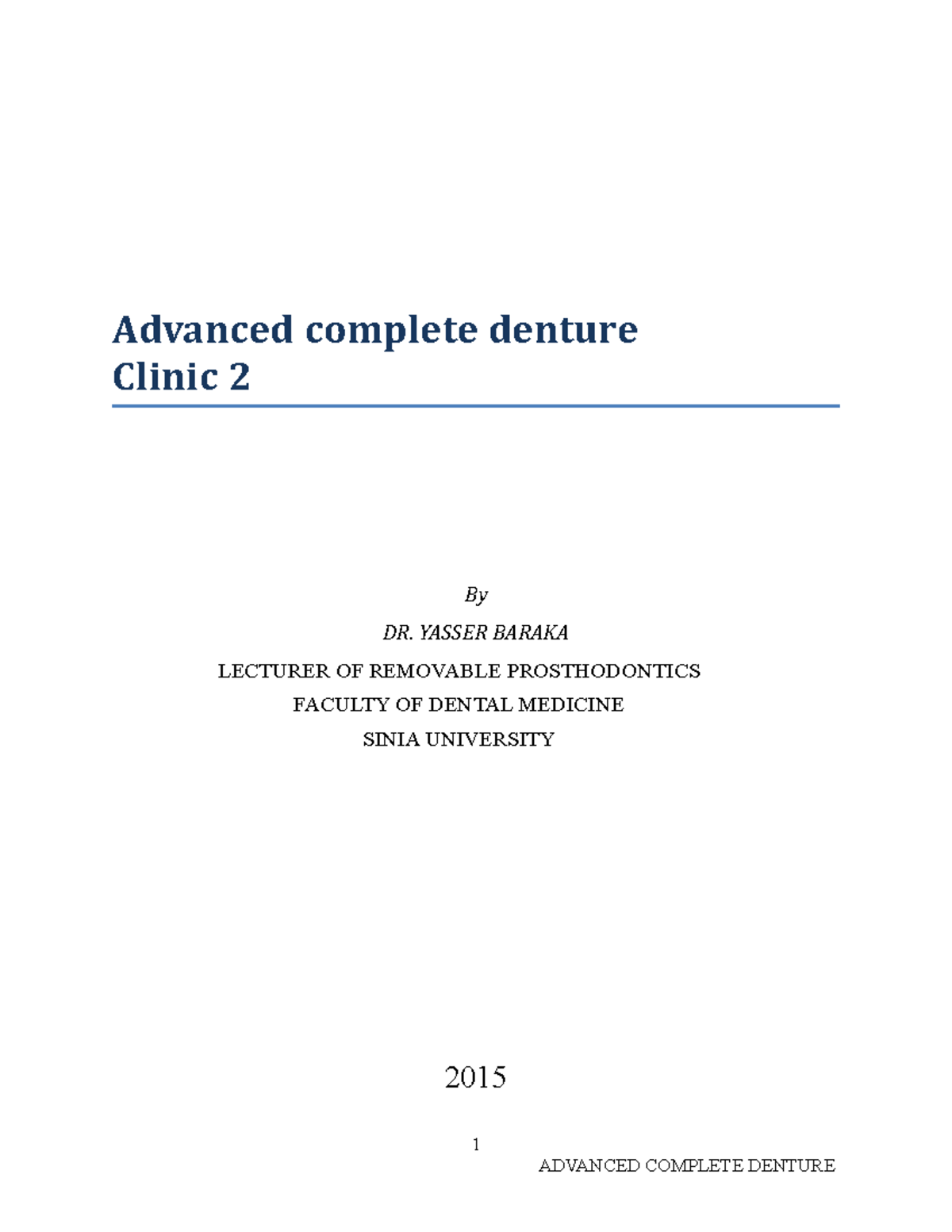 1 Overdenture Removable prosthodontics Advanced complete denture