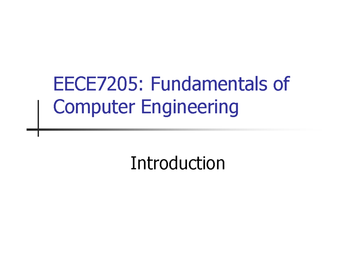 L01 Introduction - EECE7205: Fundamentals of Computer Engineering ...