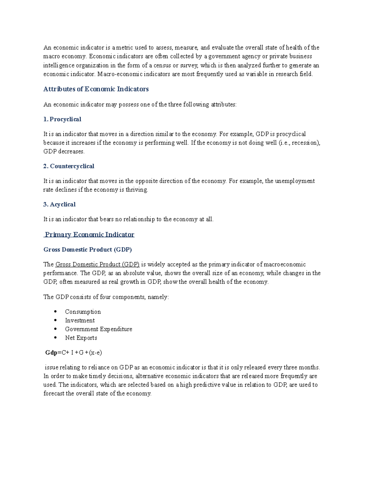 An economic indicator is a metric used to assess Economic indicators