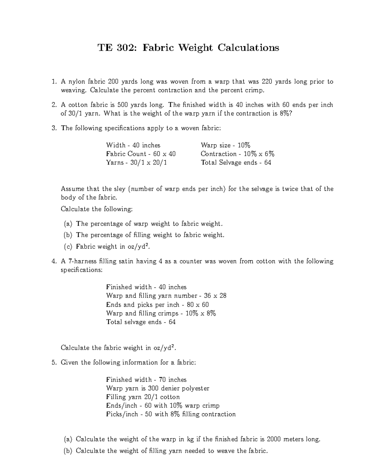 Fabric Weight Calculations Calculate the percent contraction and the percent crimp. A cotton