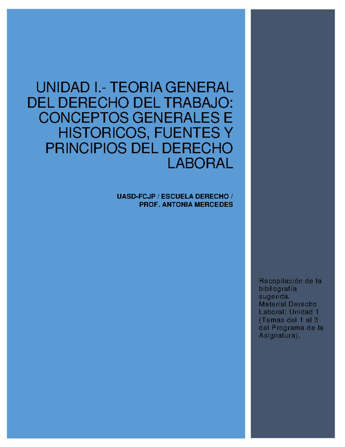 Material Unidad 1 Derecho Laboral - UNIDAD I.- TEORIA GENERAL DEL ...