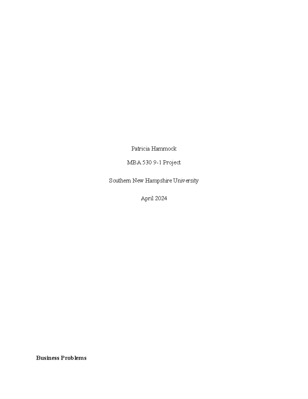MBA 530 9-1 PMH - MBA 530 9-1 Project - Patricia Hammock MBA 530 9-1 ...