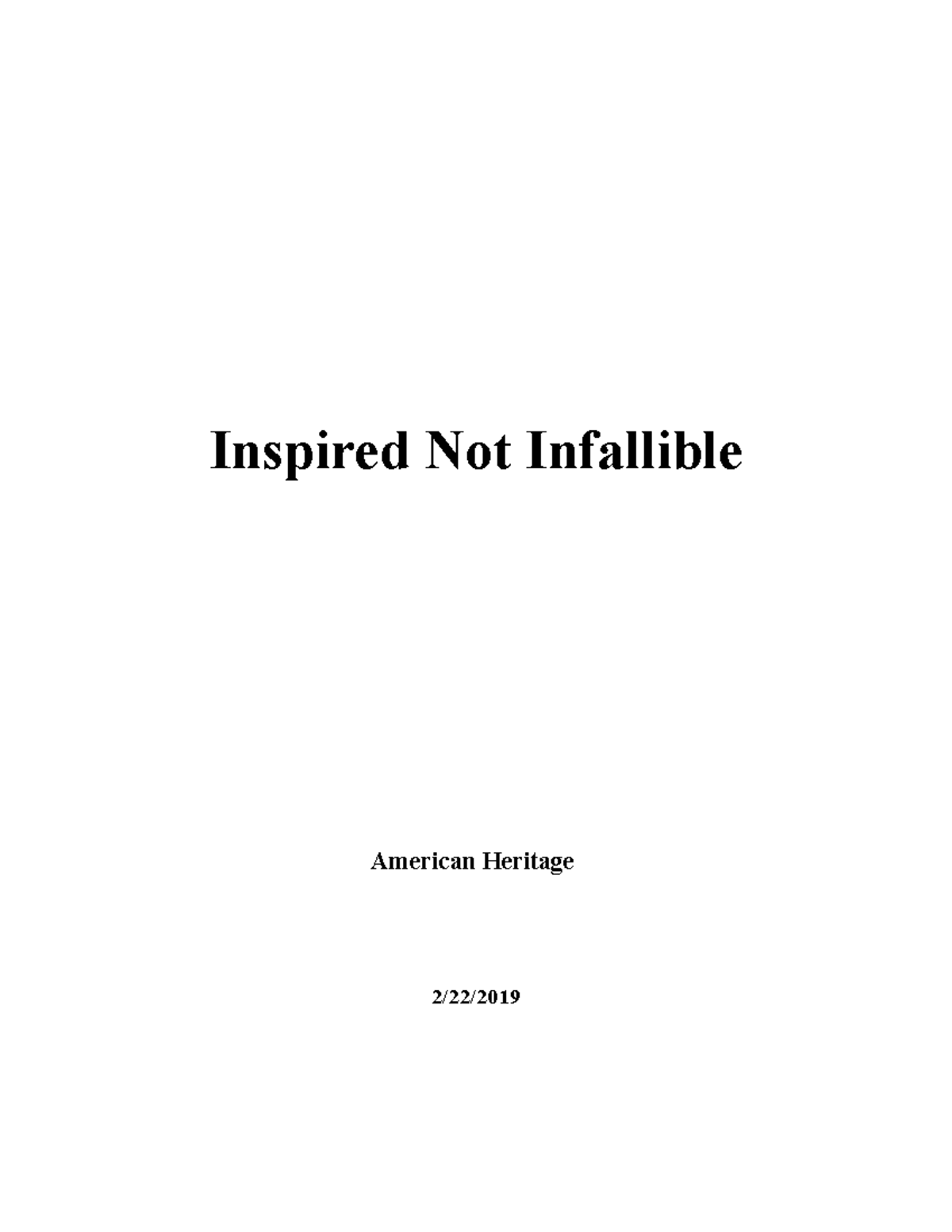 Inspired Not Infallible a paper I wrote on the constitution Inspired