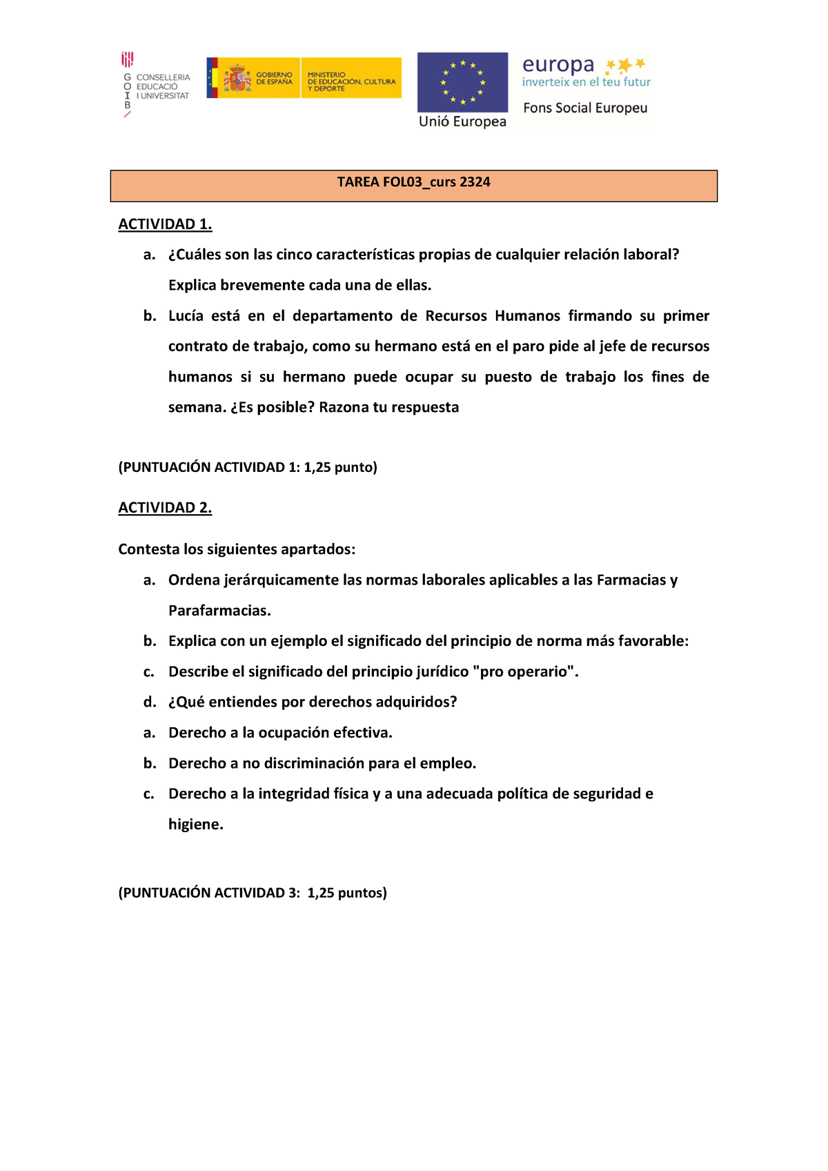 Tarea FOL04 2324 - TAREA FOL03_curs 2324 ACTIVIDAD 1. A. ¿Cuáles Son ...