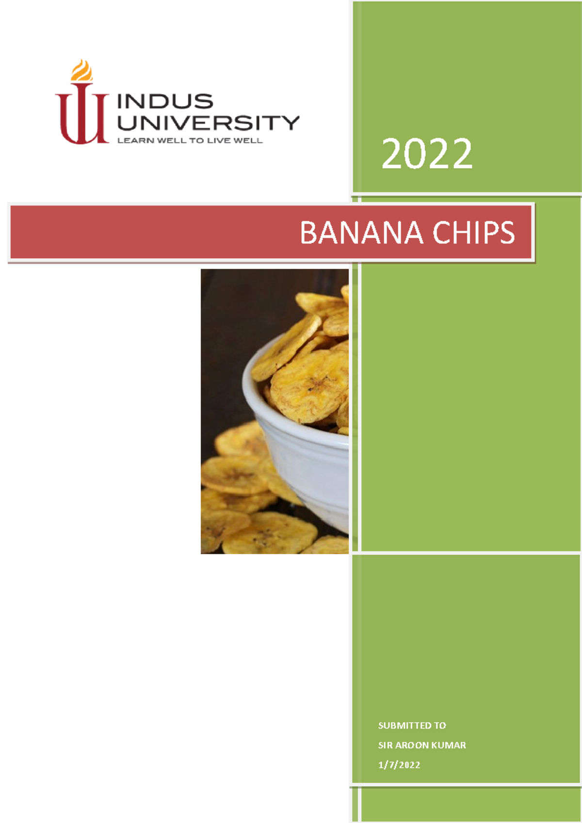 Banana Chips Report 20222022 SUBMITTED TO SIR AROON KUMAR 1/7