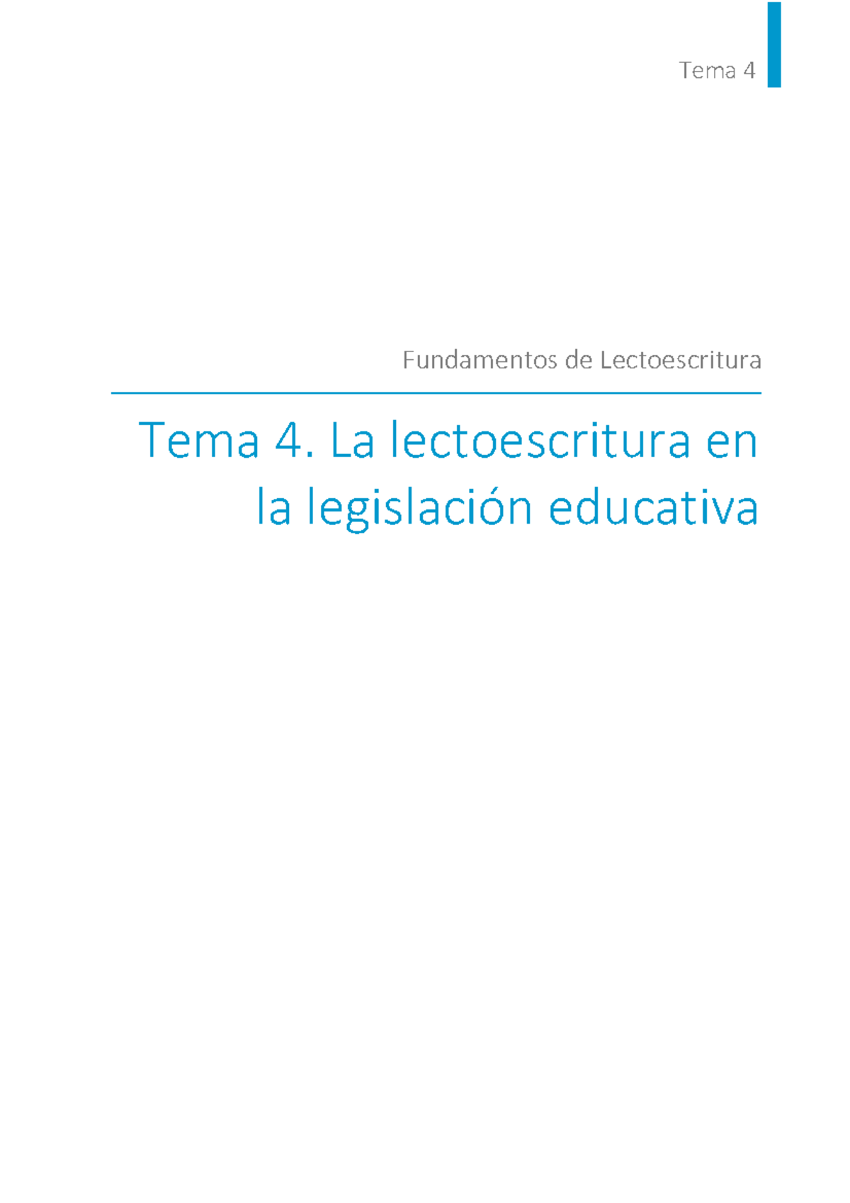Lecto 4 - apuntes - Tema 4 Fundamentos de Lectoescritura Tema 4. La ...