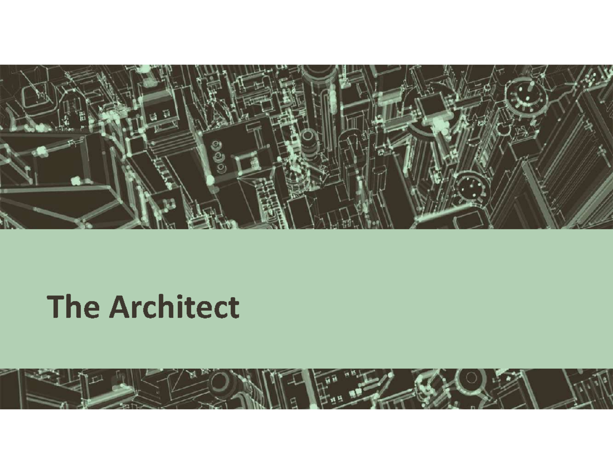 The Architect - Professional Practice 2 - The Architect 1. What Is The 