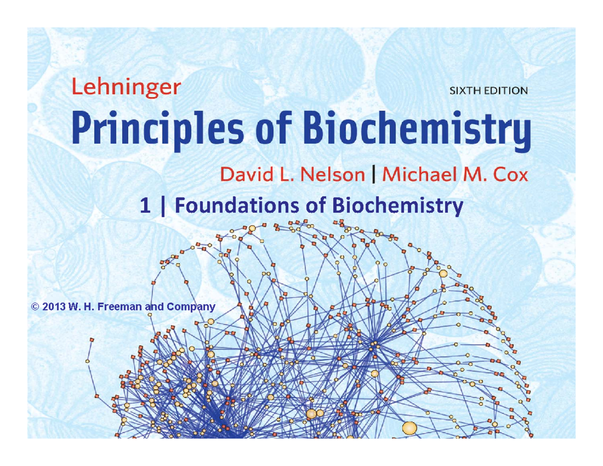 Lecture 1 - Biochemical - 1 | Foundations Of Biochemistry © 2013 W. H ...