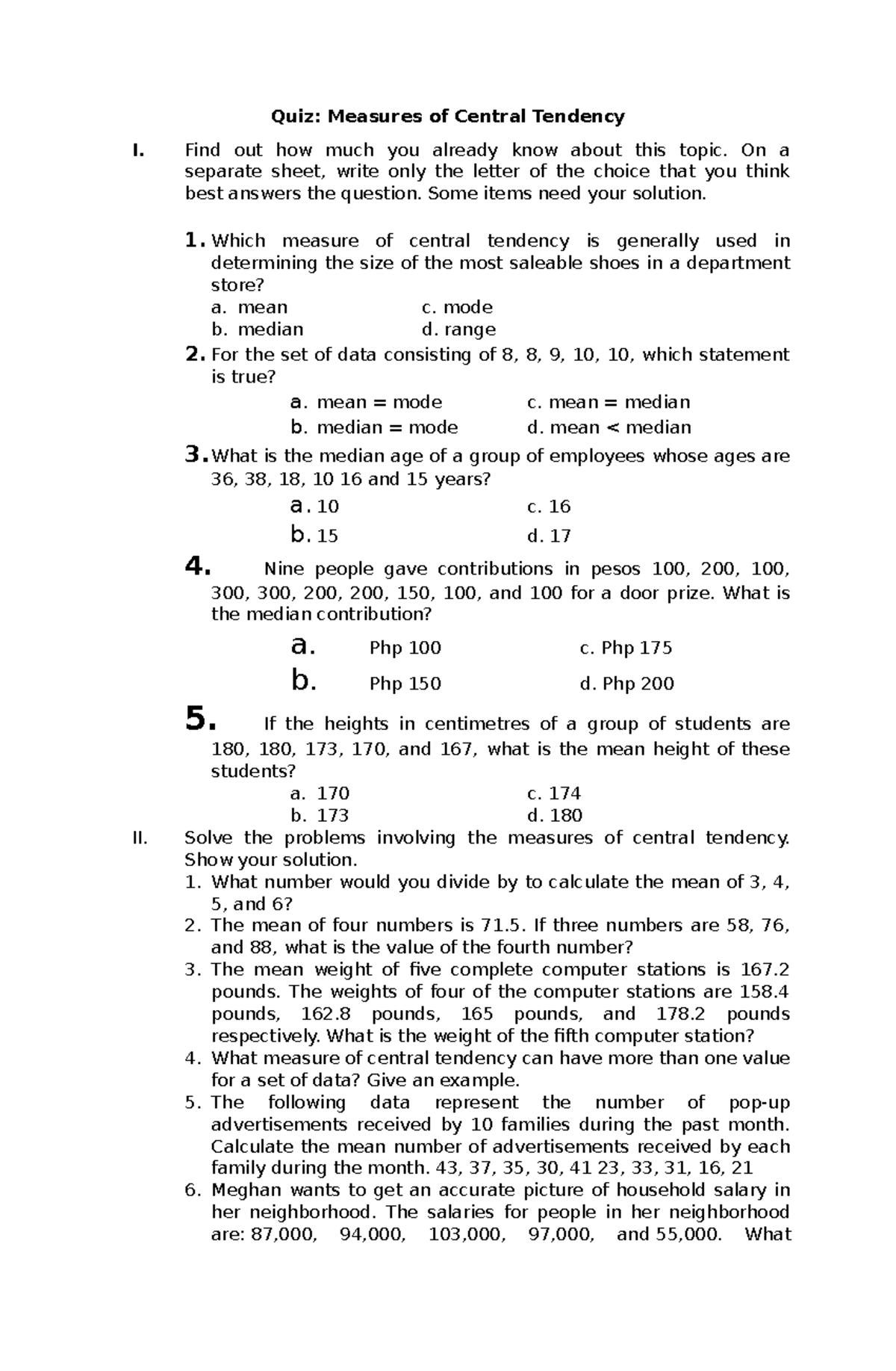 Quiz Central Tendency Quiz Measures of Central Tendency I. Find out how much you already