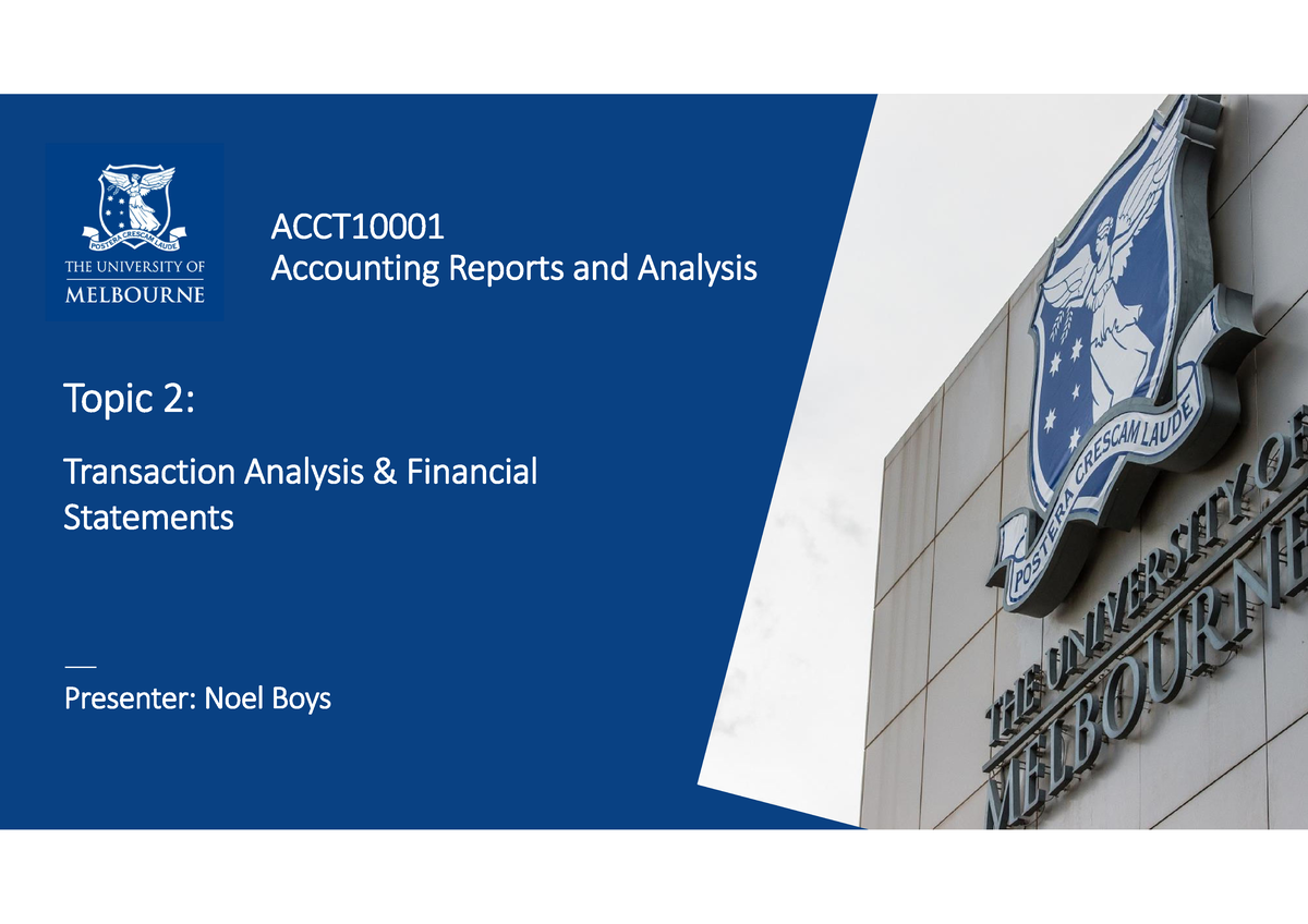 Lecture 02 Slides-1 - Notes - Topic 2: Transaction Analysis & Financial ...