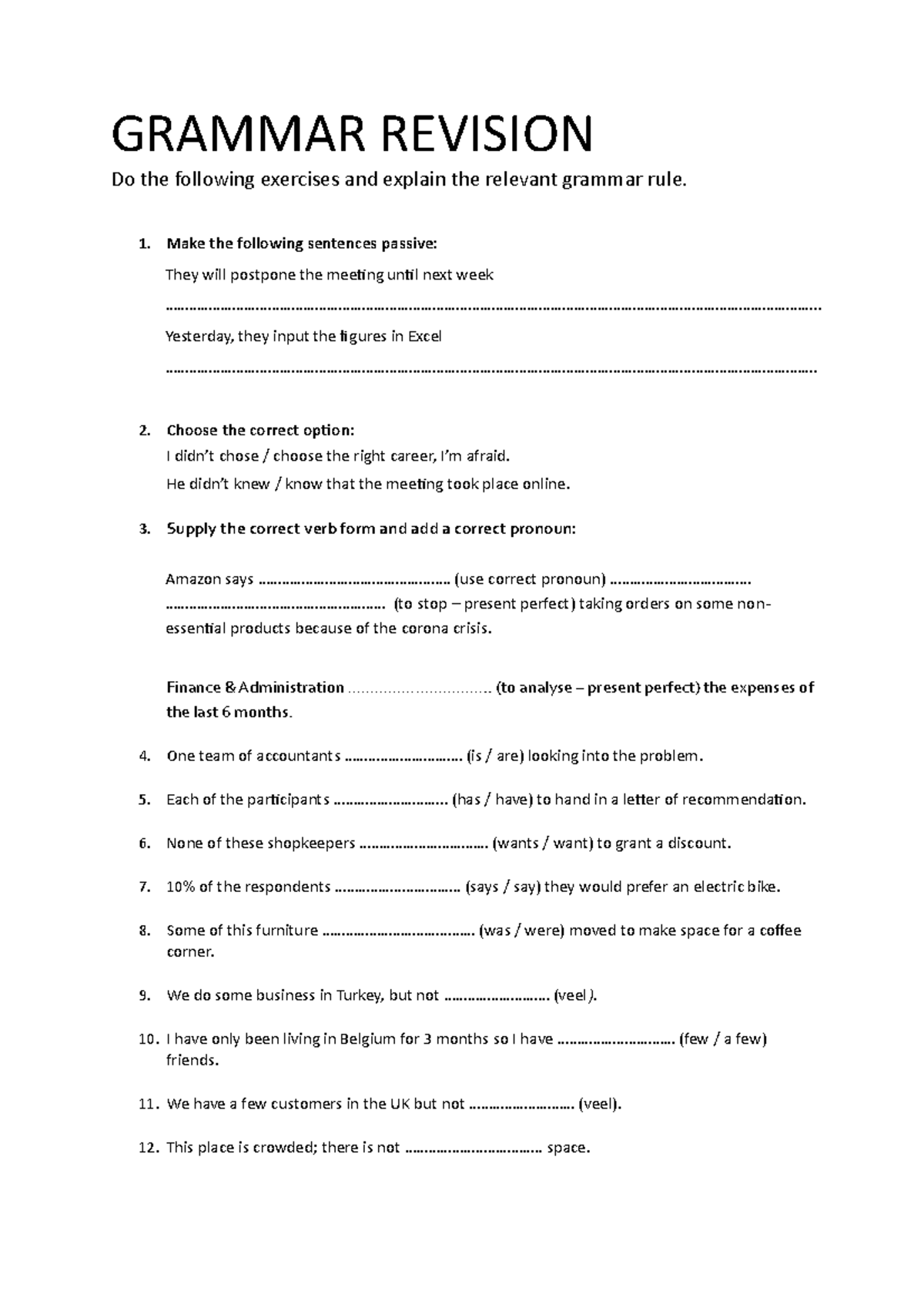 Grammar Revision exercise - GRAMMAR REVISION Do the following exercises ...